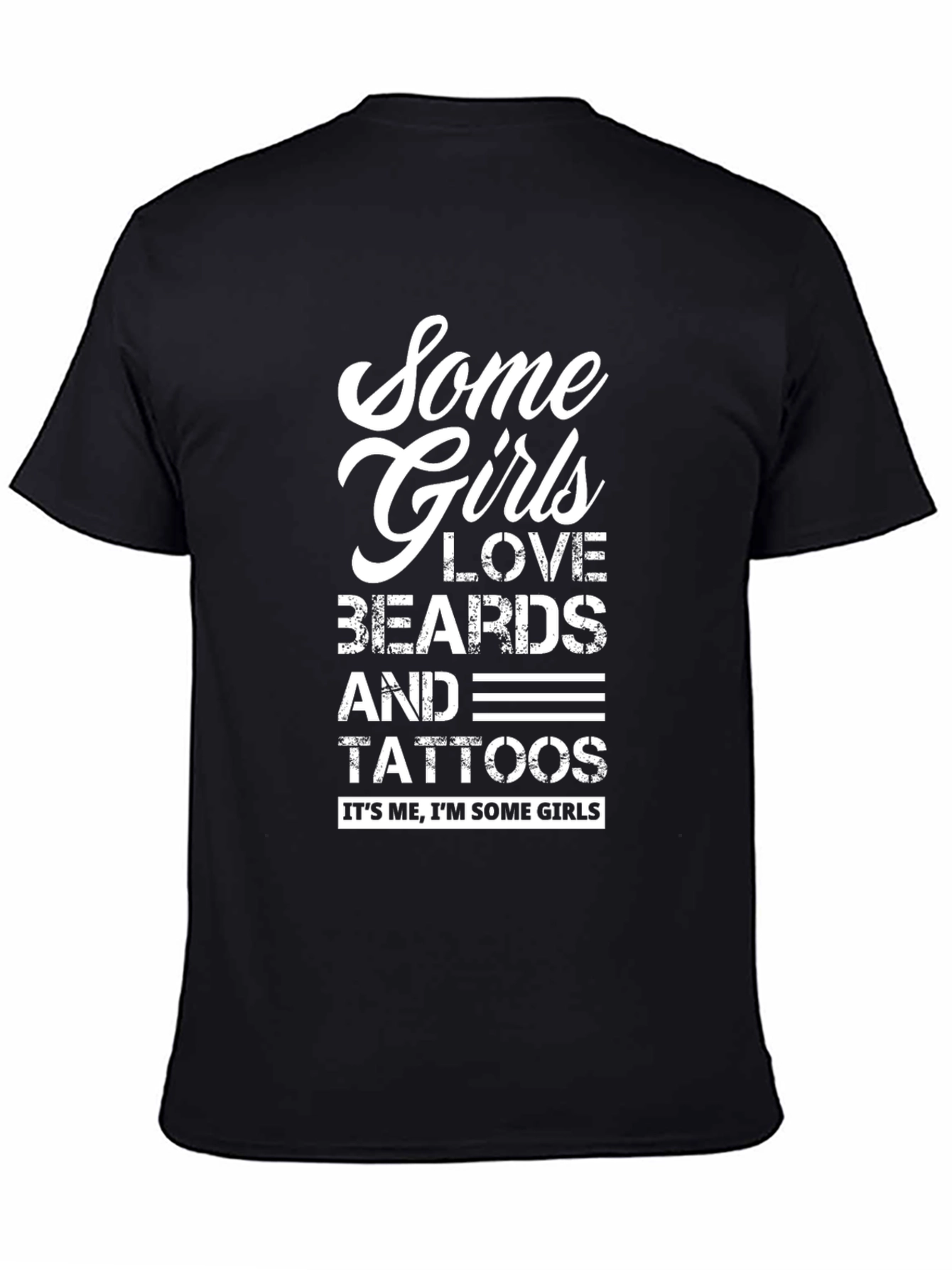 Black Some Girls Love Beards & Tattoos T-Shirt view 4