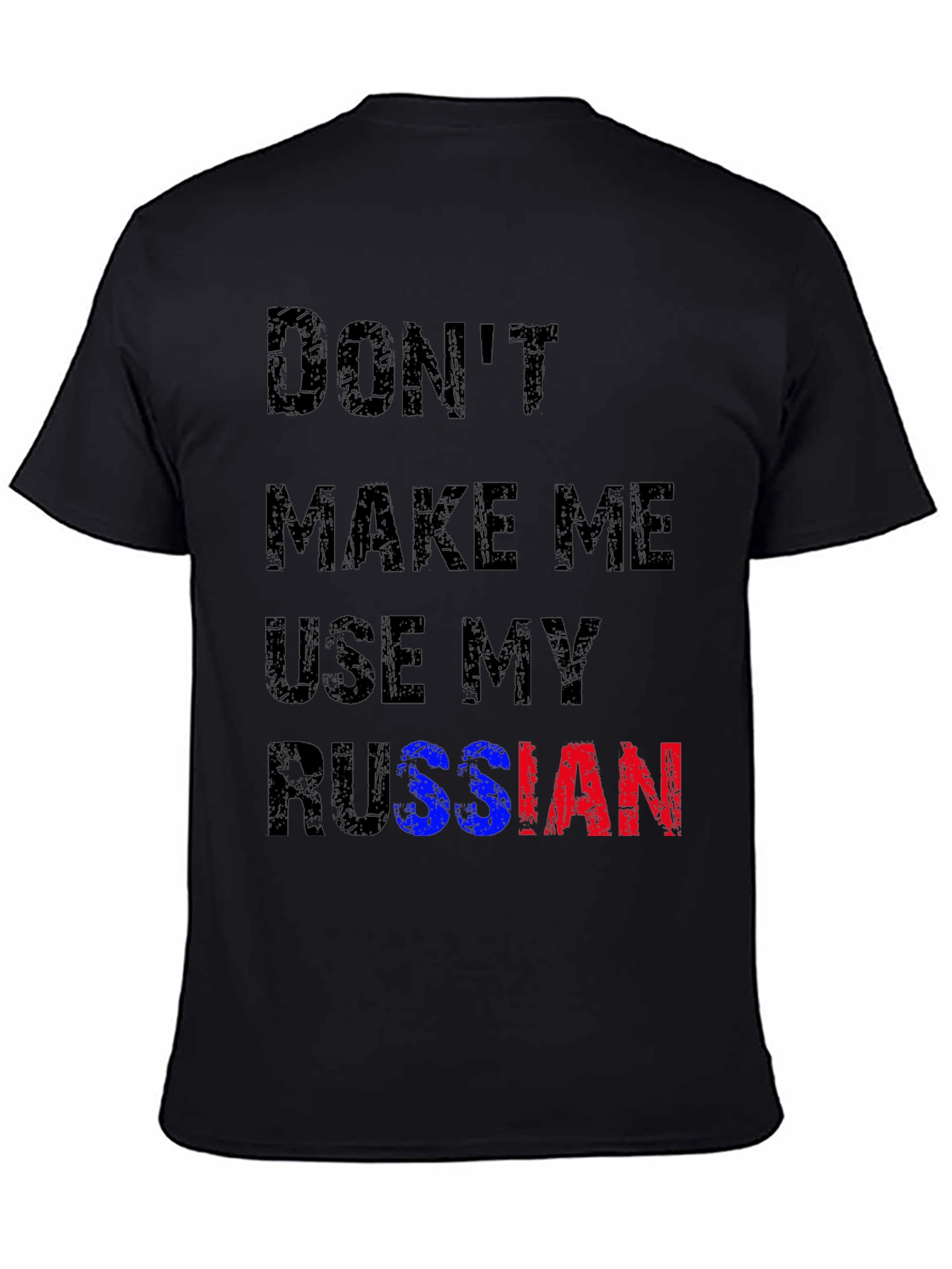 Black Don't Make Me Use My Russian T-Shirt view 4
