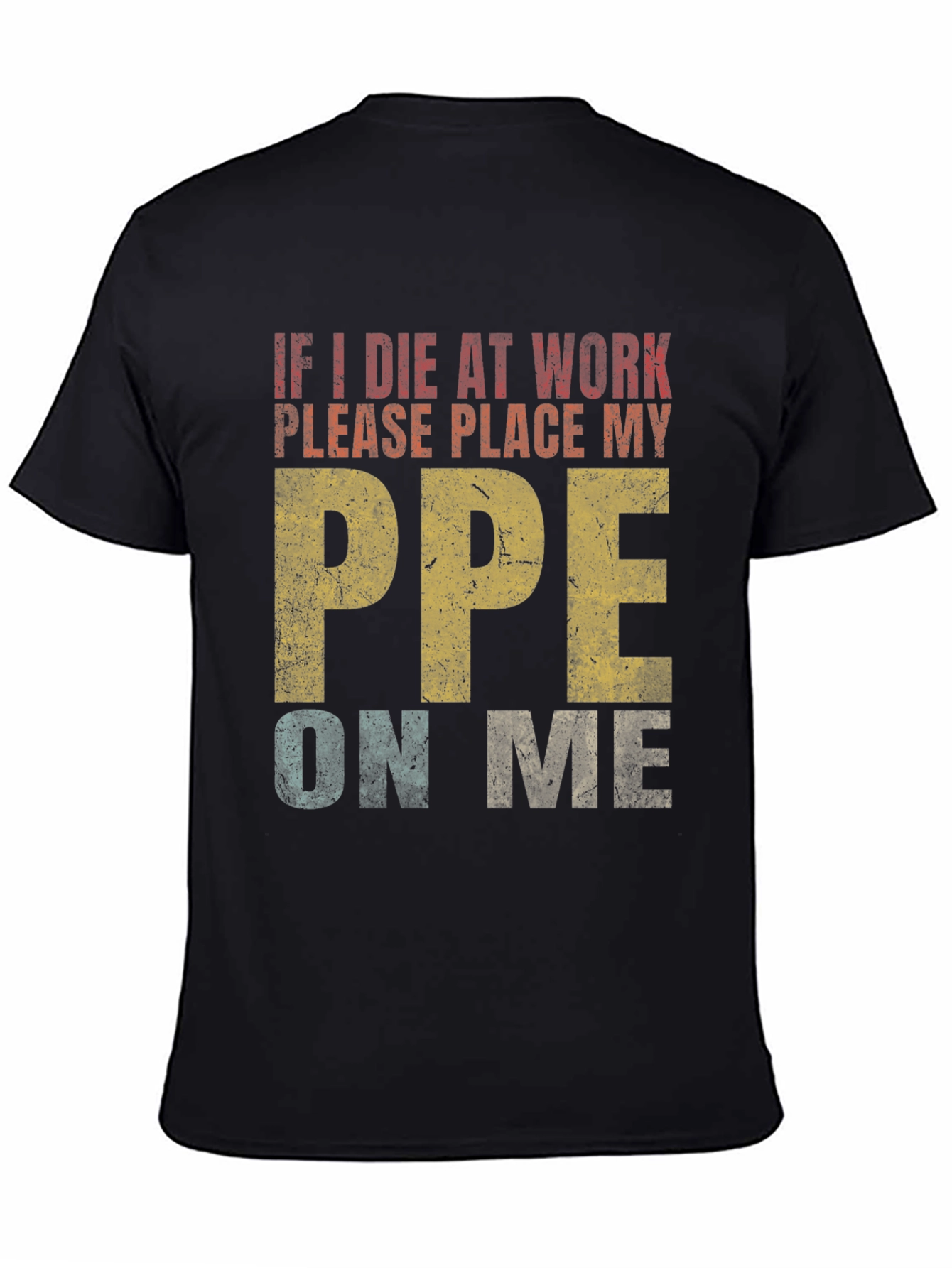 Black Funny PPE Work Shirt - Wear Your Safety Gear! view 4