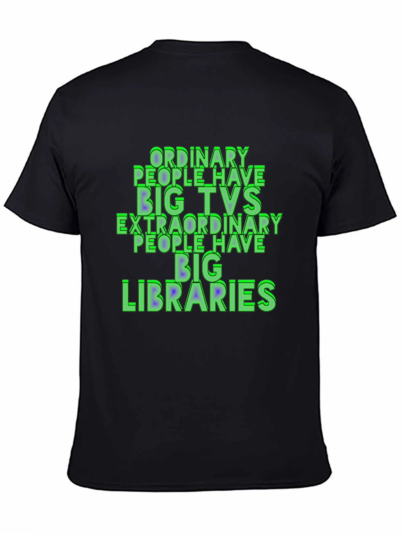 Black Ordinary People Have Big TVs T-Shirt view 4