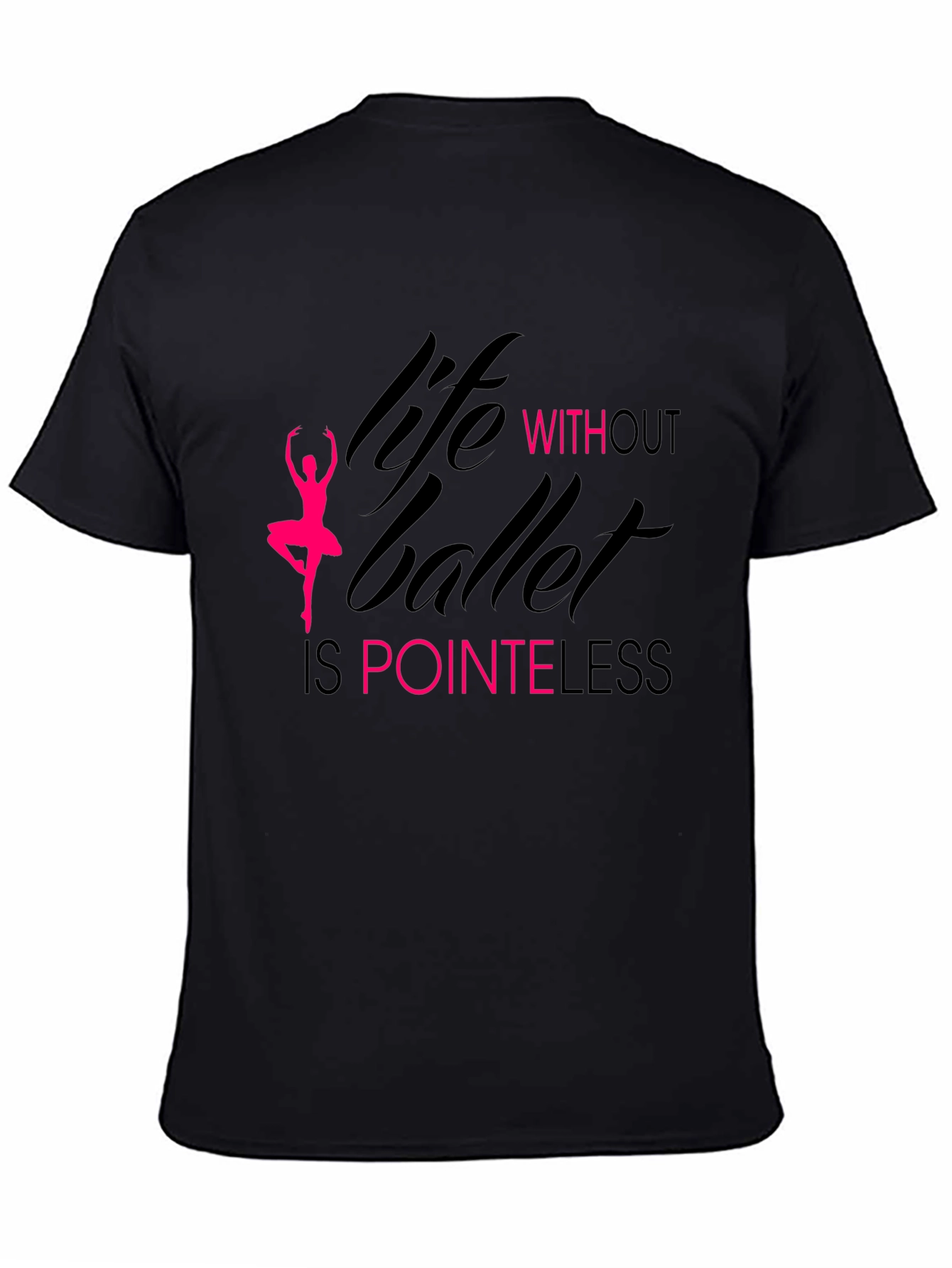 Black Life Without Ballet Is Pointeless T-Shirt view 4