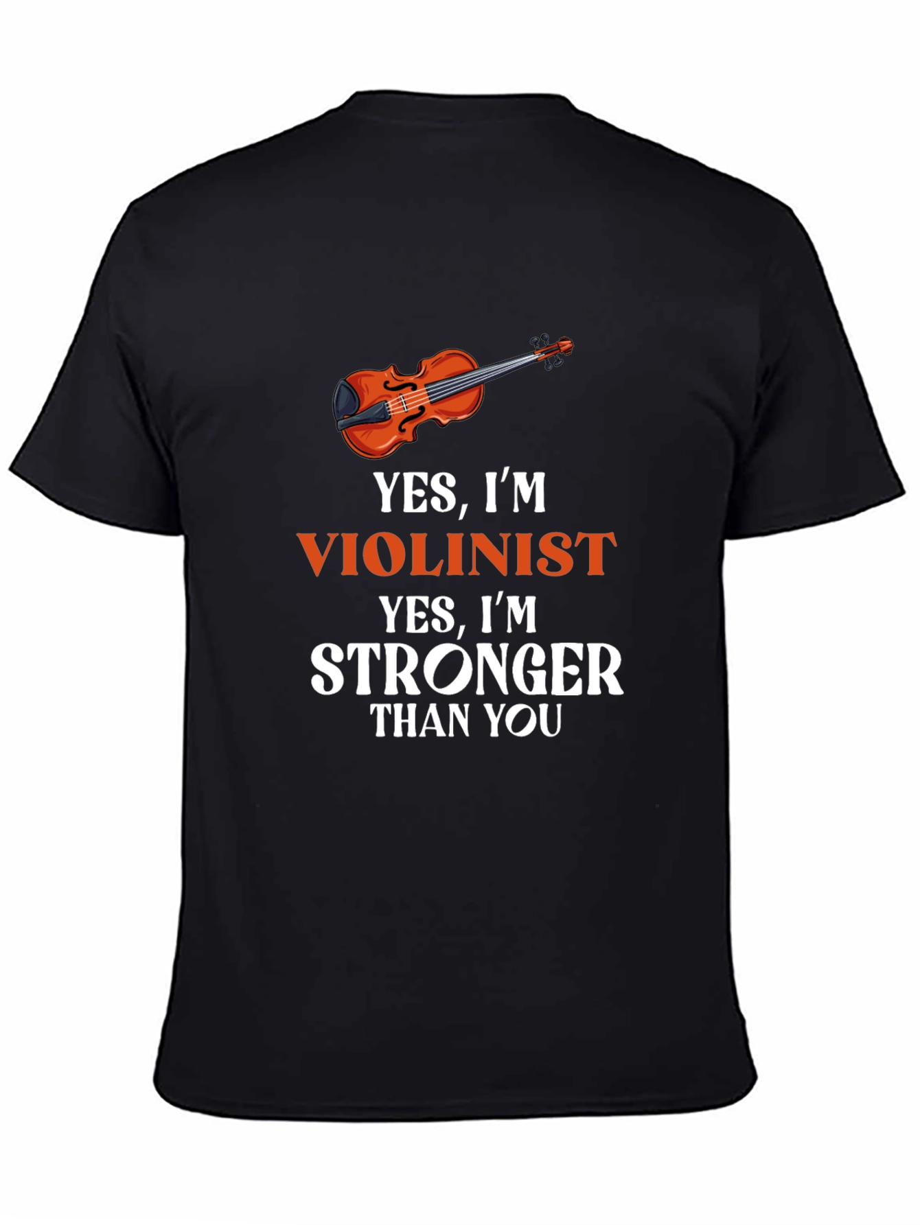 Black Violinist T-Shirt: Yes, I'm Stronger Than You! view 4