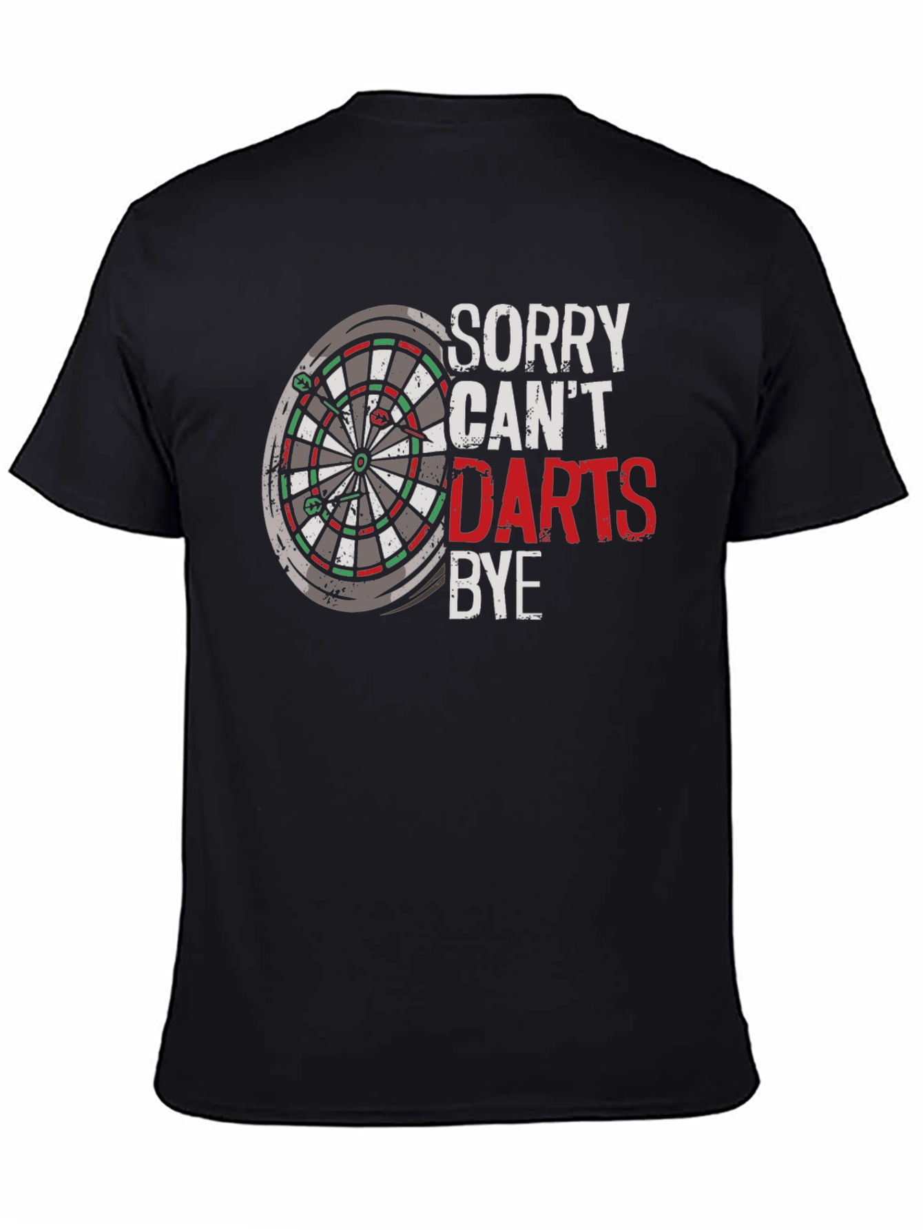 Black Sorry Can't Darts Bye Black T-Shirt view 4