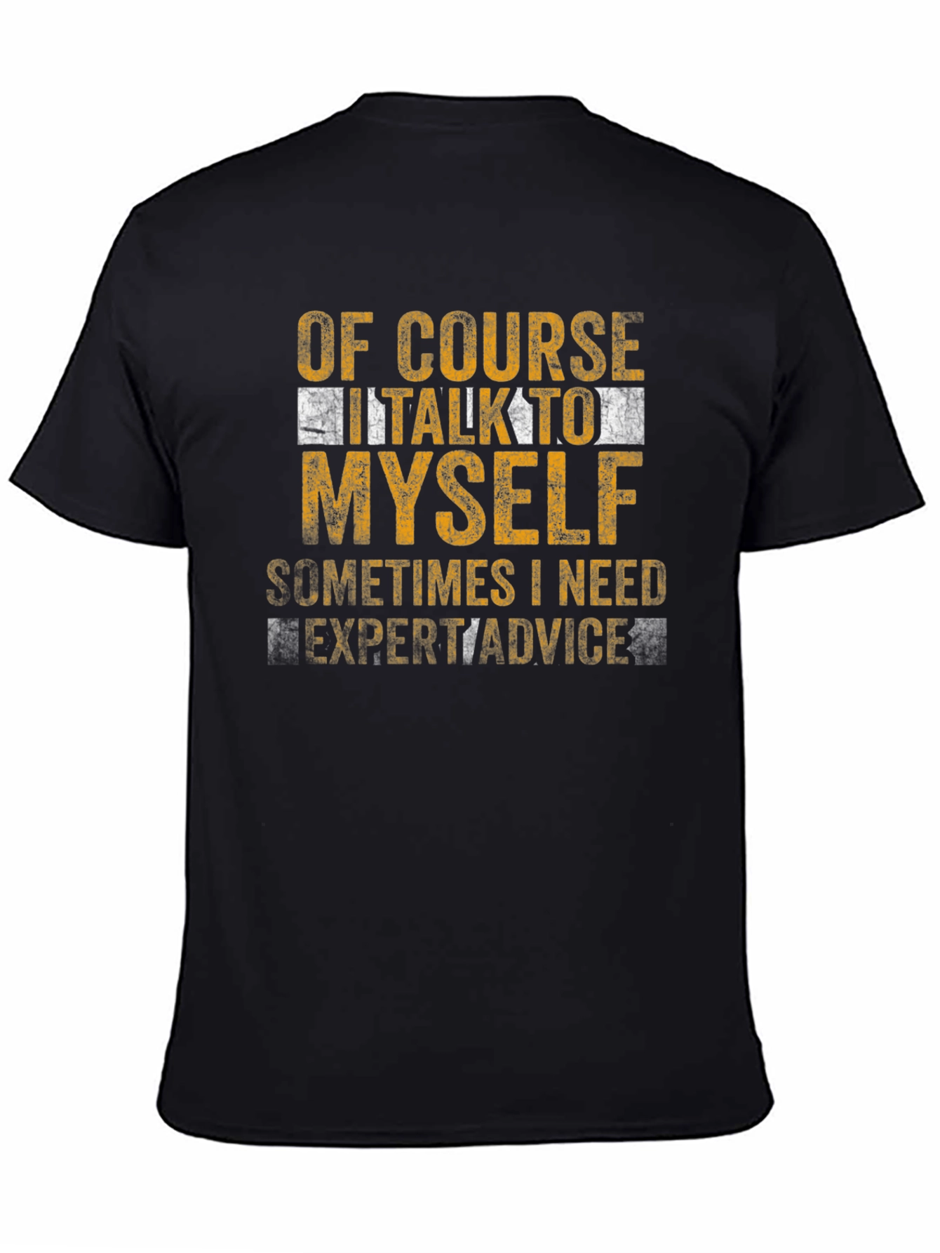 Black Funny "Of Course I Talk To Myself" Graphic Tee view 4