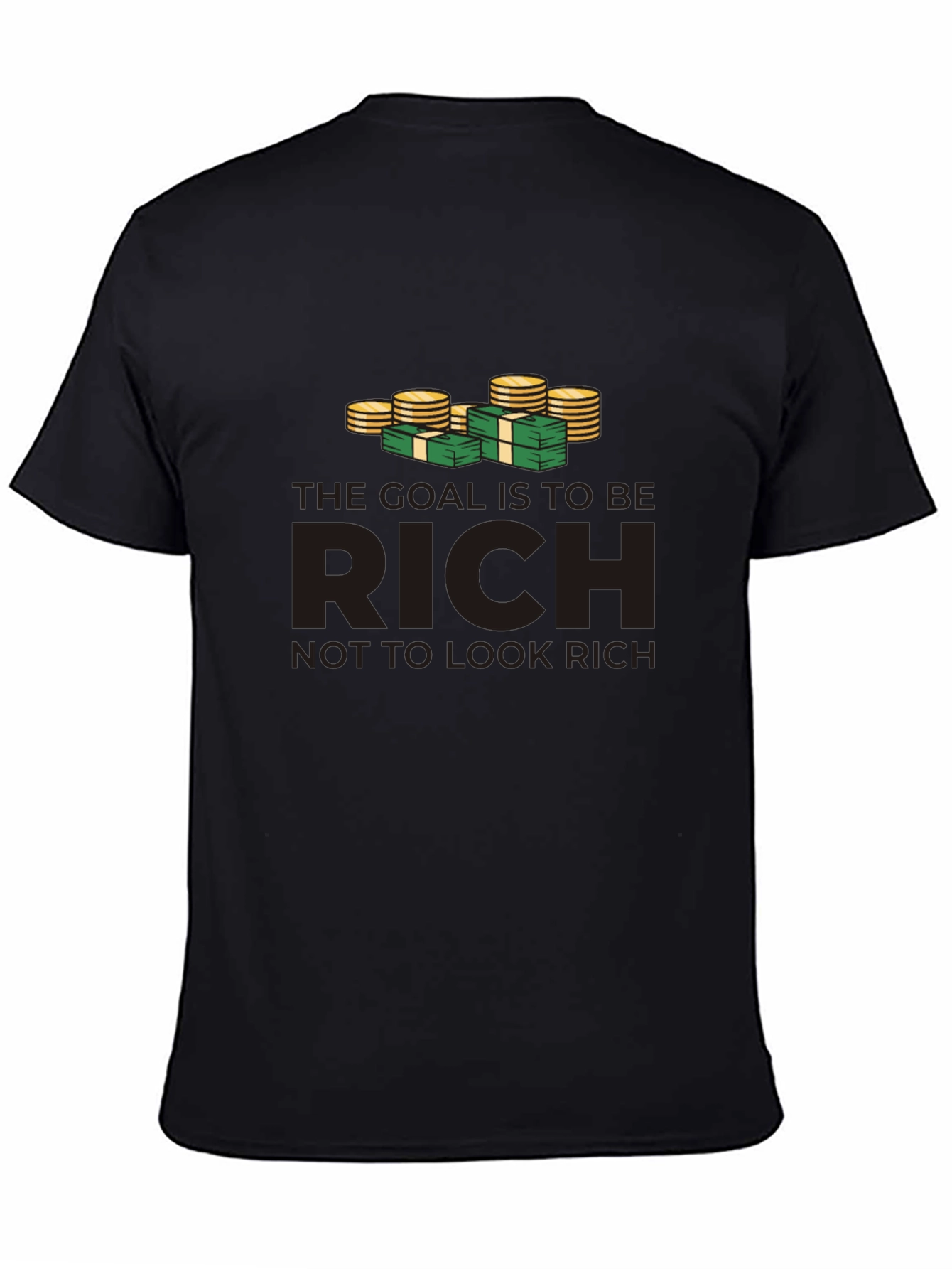 Black Be Rich T-Shirt: Goal is to be Rich, Not to Look Rich view 4