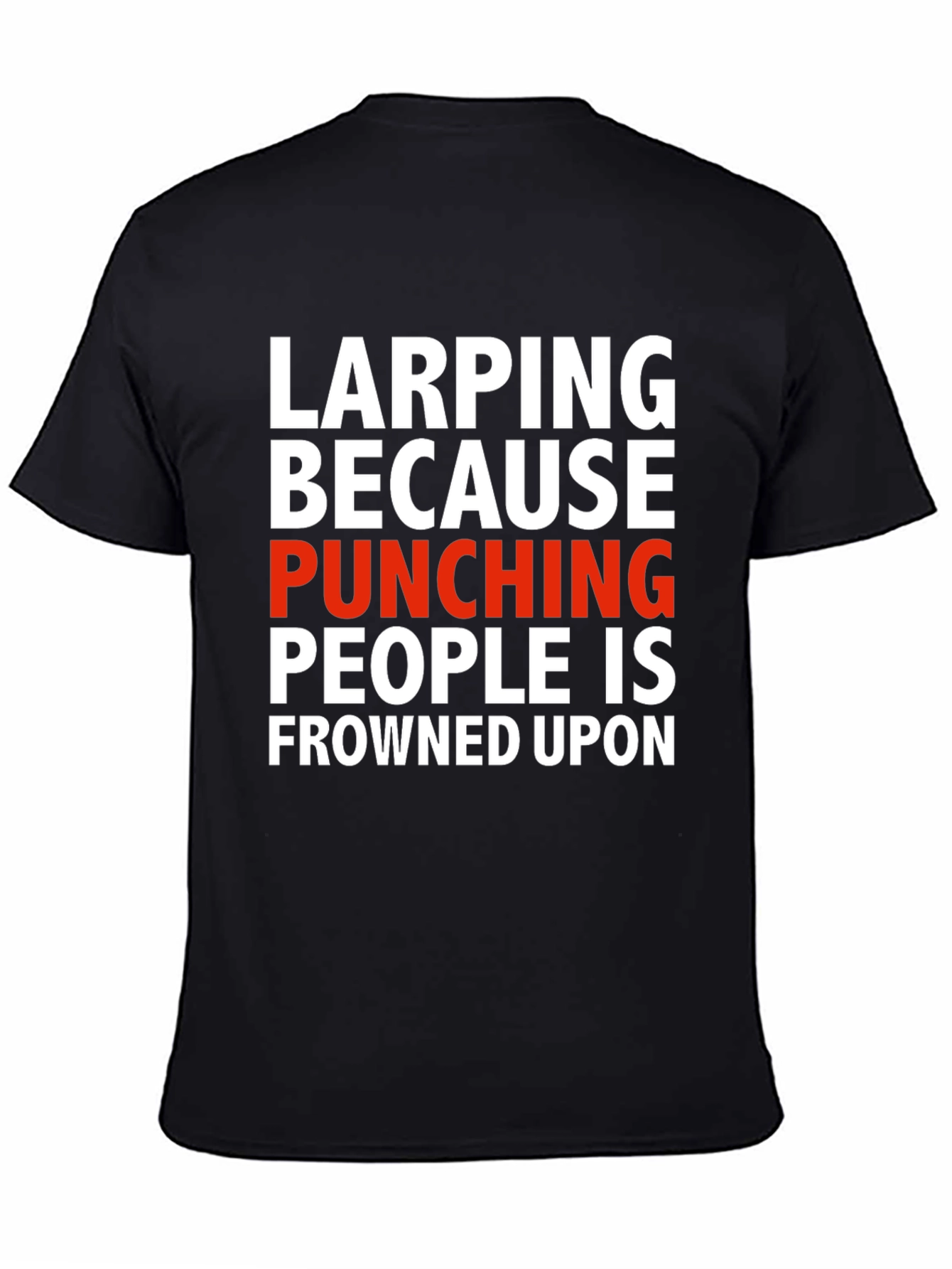 Black LARPing Because Punching People T-Shirt view 4