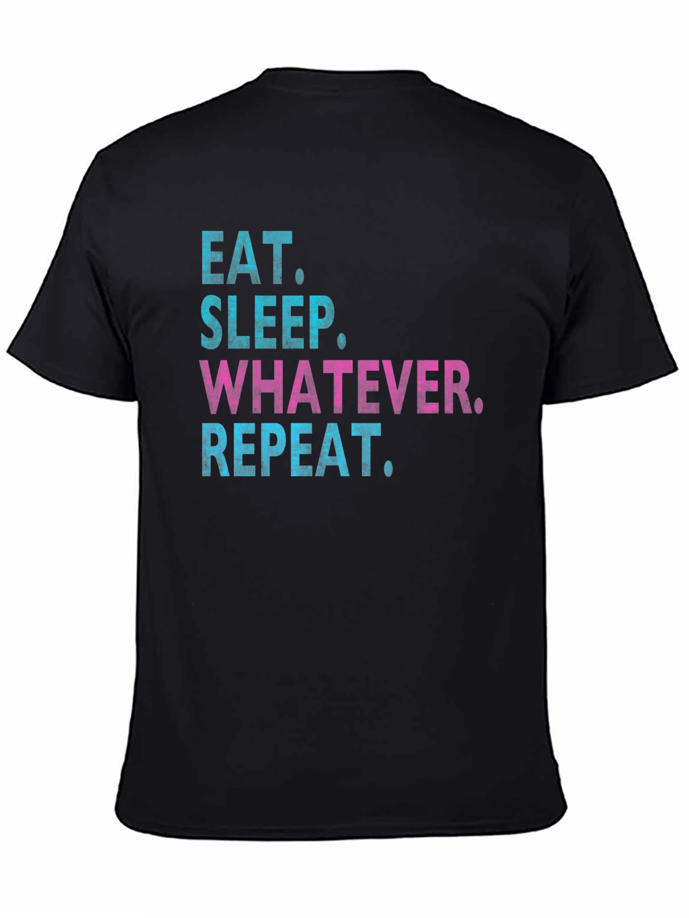 Black Eat Sleep Whatever Repeat T-Shirt view 4