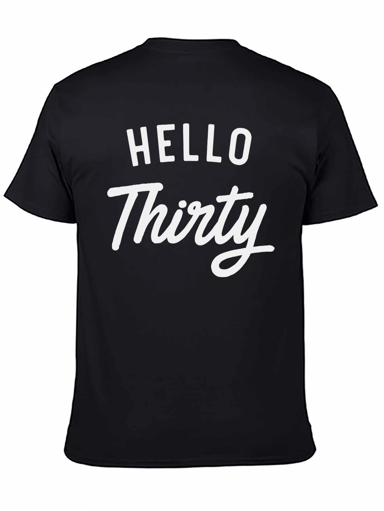 Black Hello Thirty Birthday T-Shirt view 4