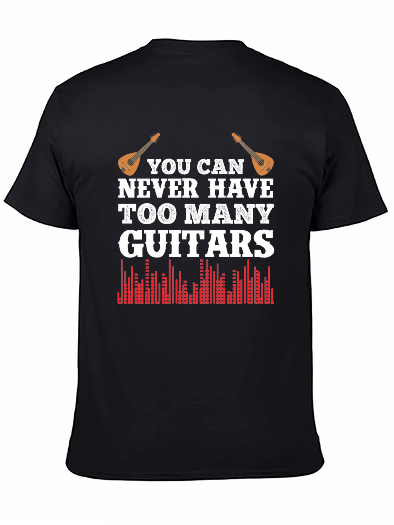 Black You Can Never Have Too Many Guitars T-Shirt view 4