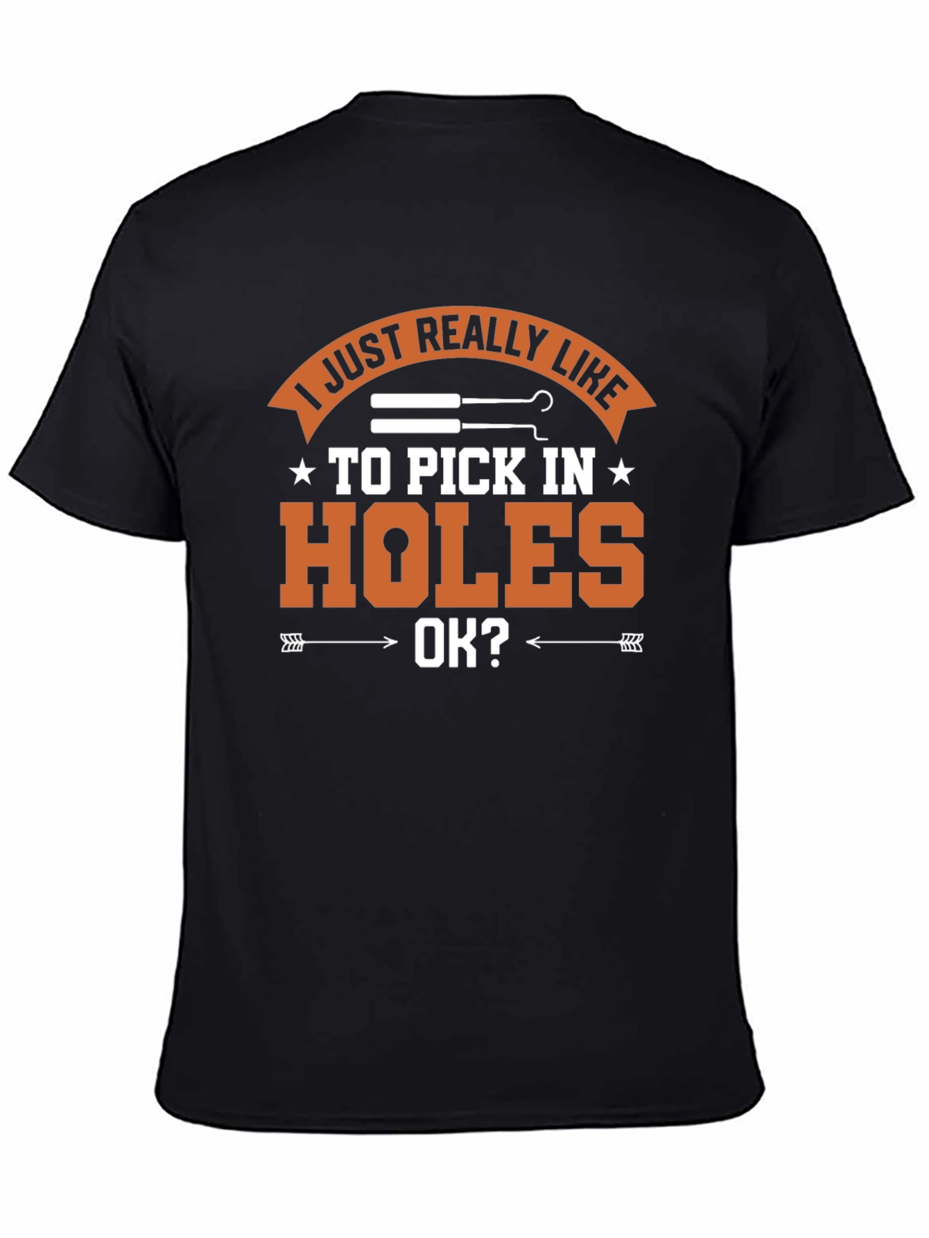 Black I Just Really Like to Pick in Holes T-Shirt view 4