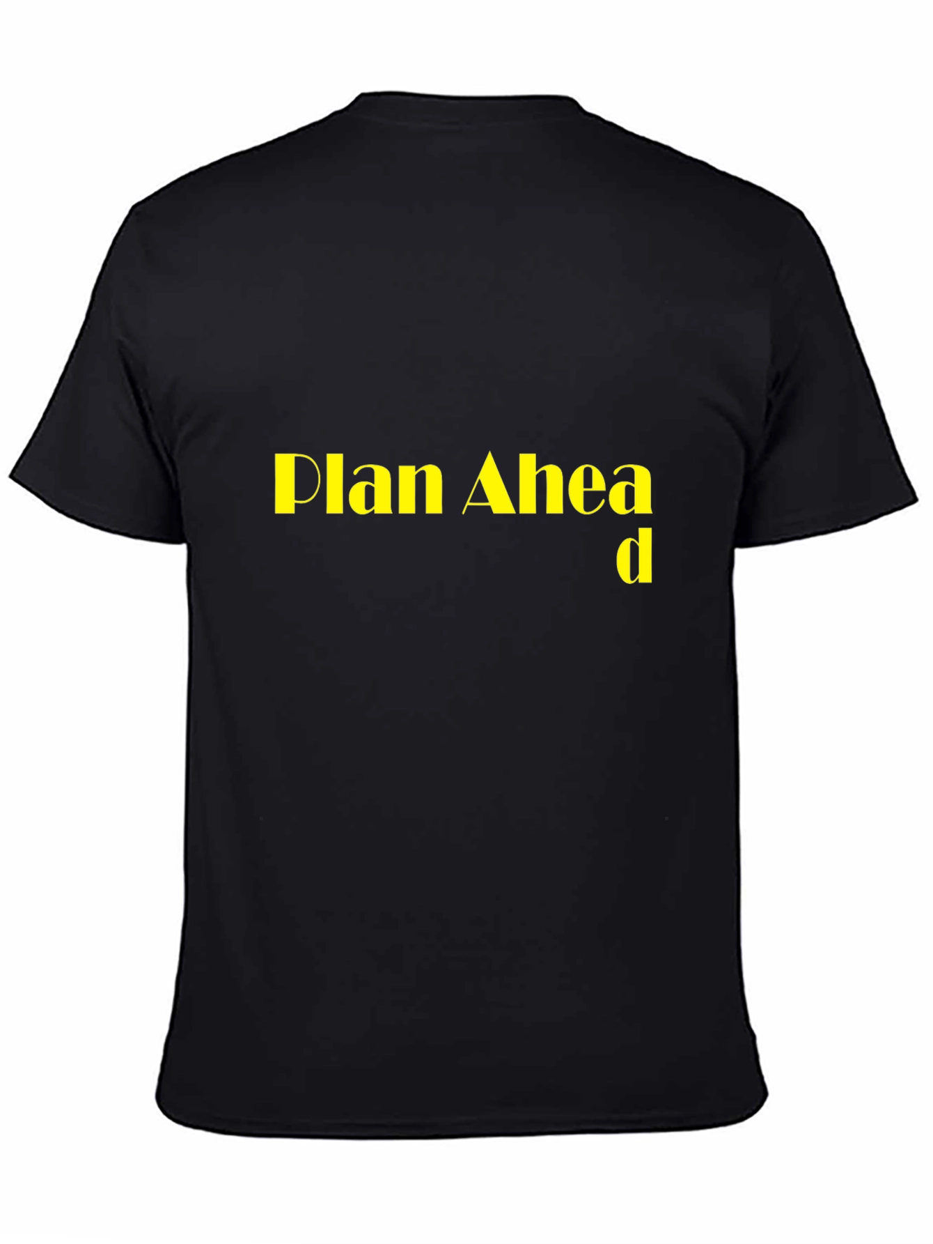 Black Plan Ahead Black T-Shirt view 4