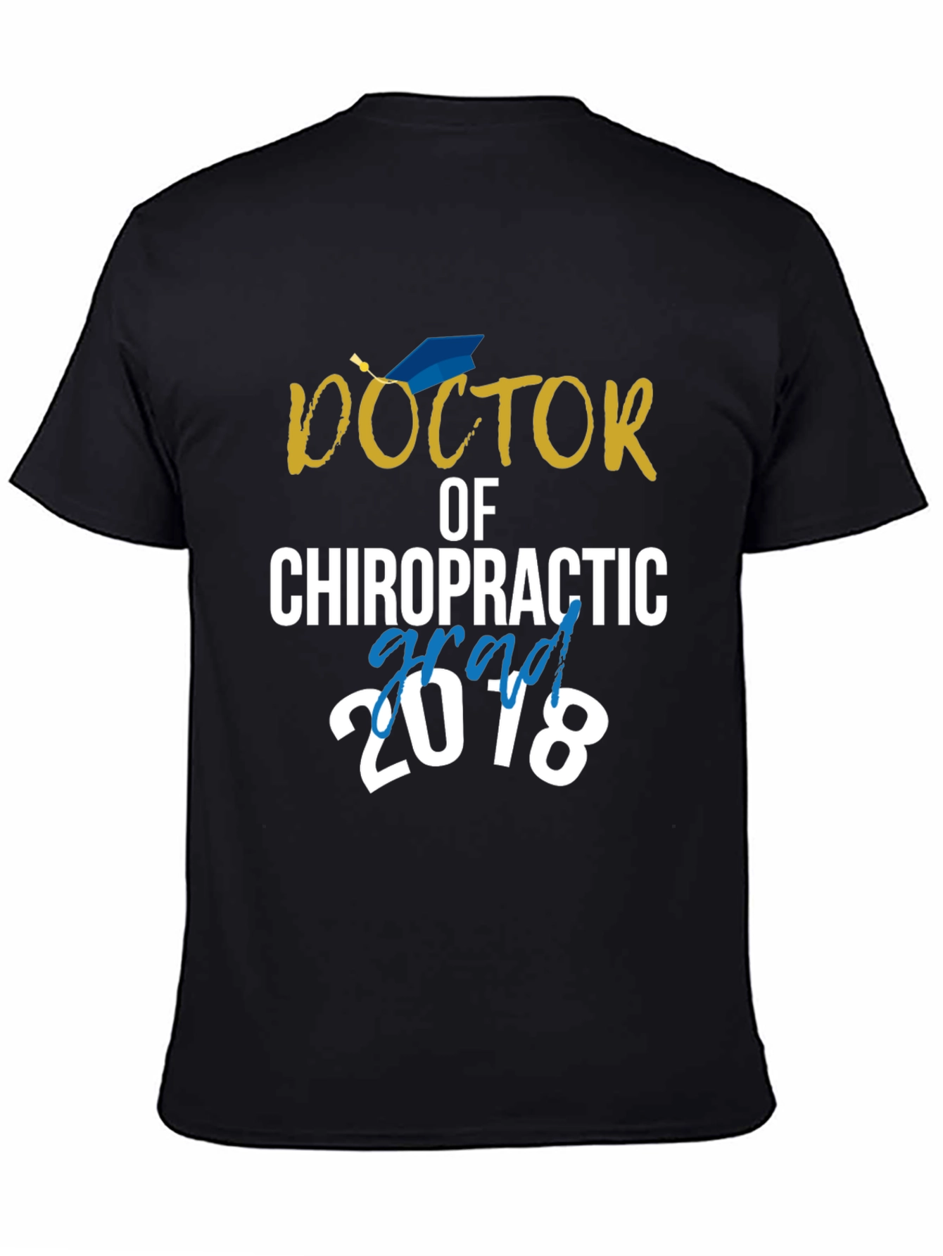 Doctor of Chiropractic Grad 2018 T-Shirt - 4