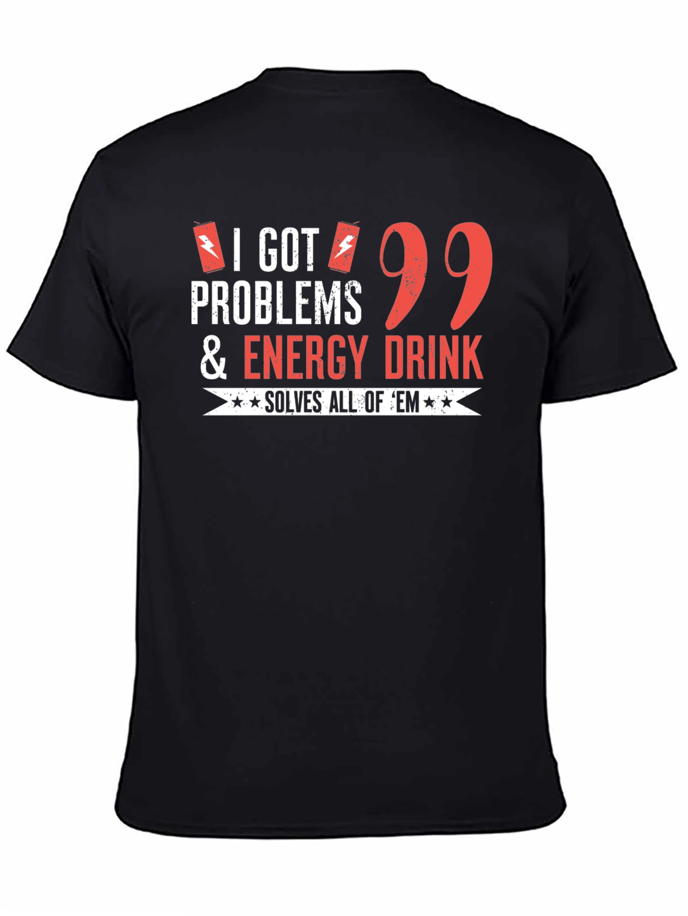 Black Funny Energy Drink T-Shirt: 99 Problems Solved view 4