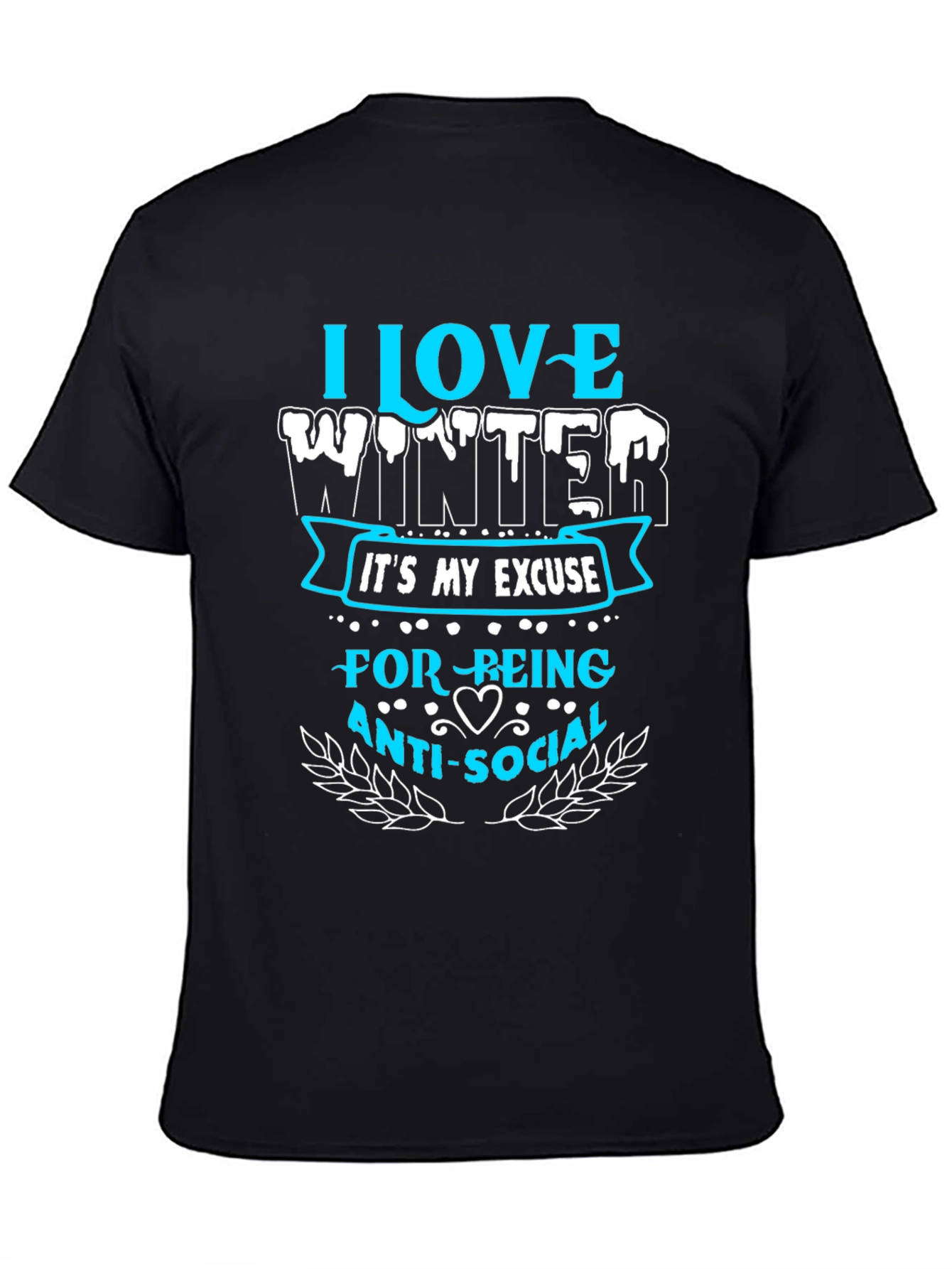 Black I Love Winter Anti-Social T-Shirt view 4