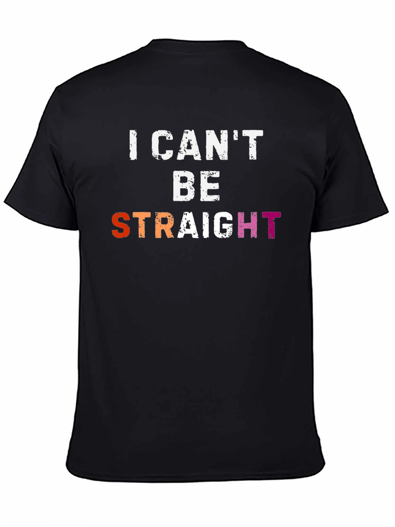 Black I Can't Be Straight T-Shirt - Pride LGBTQ Apparel view 4