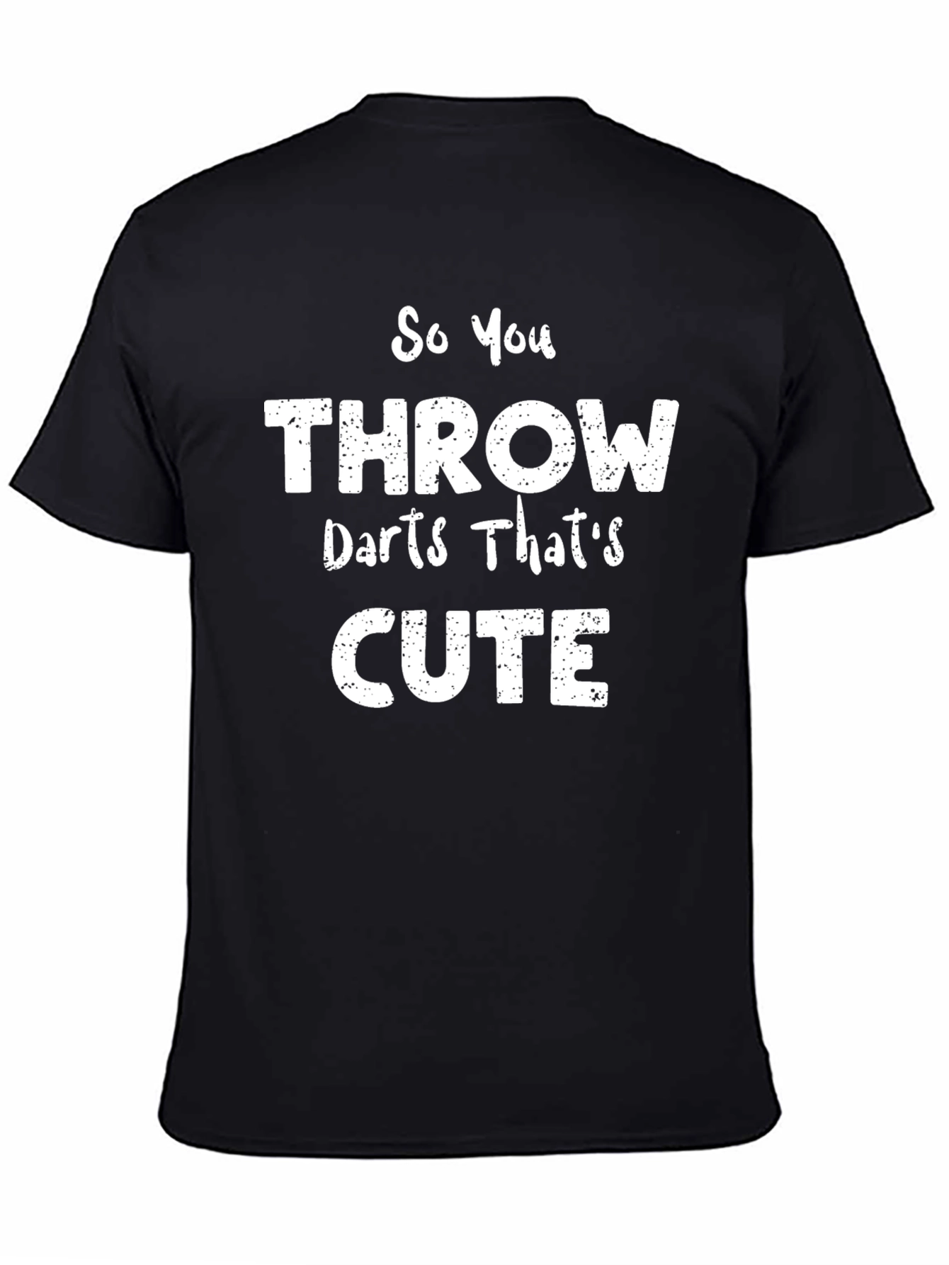Black So You Throw Darts Cute T-Shirt view 4