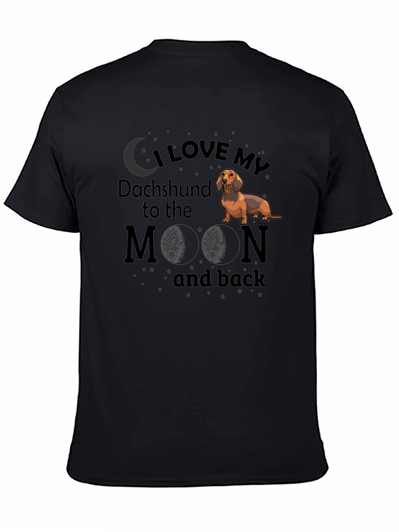 Black I Love My Dachshund to the Moon and Back T-Shirt view 4