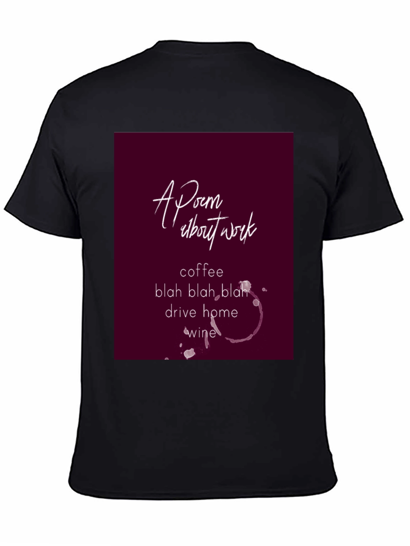 Black Poem About Work Graphic Tee - Coffee, Wine, Sarcasm view 4