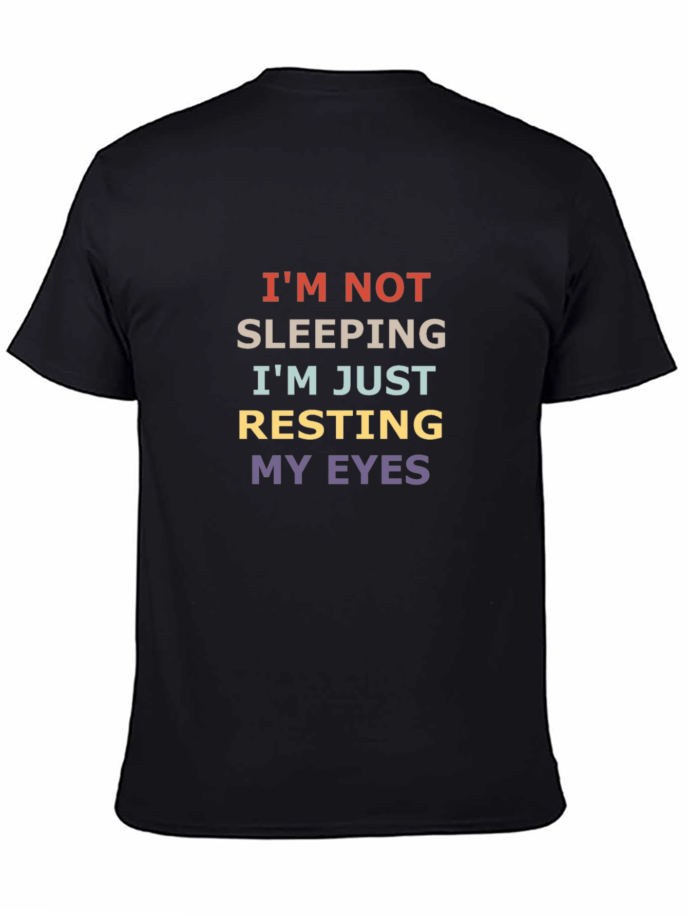 Black I'm Not Sleeping Just Resting My Eyes T-Shirt view 4