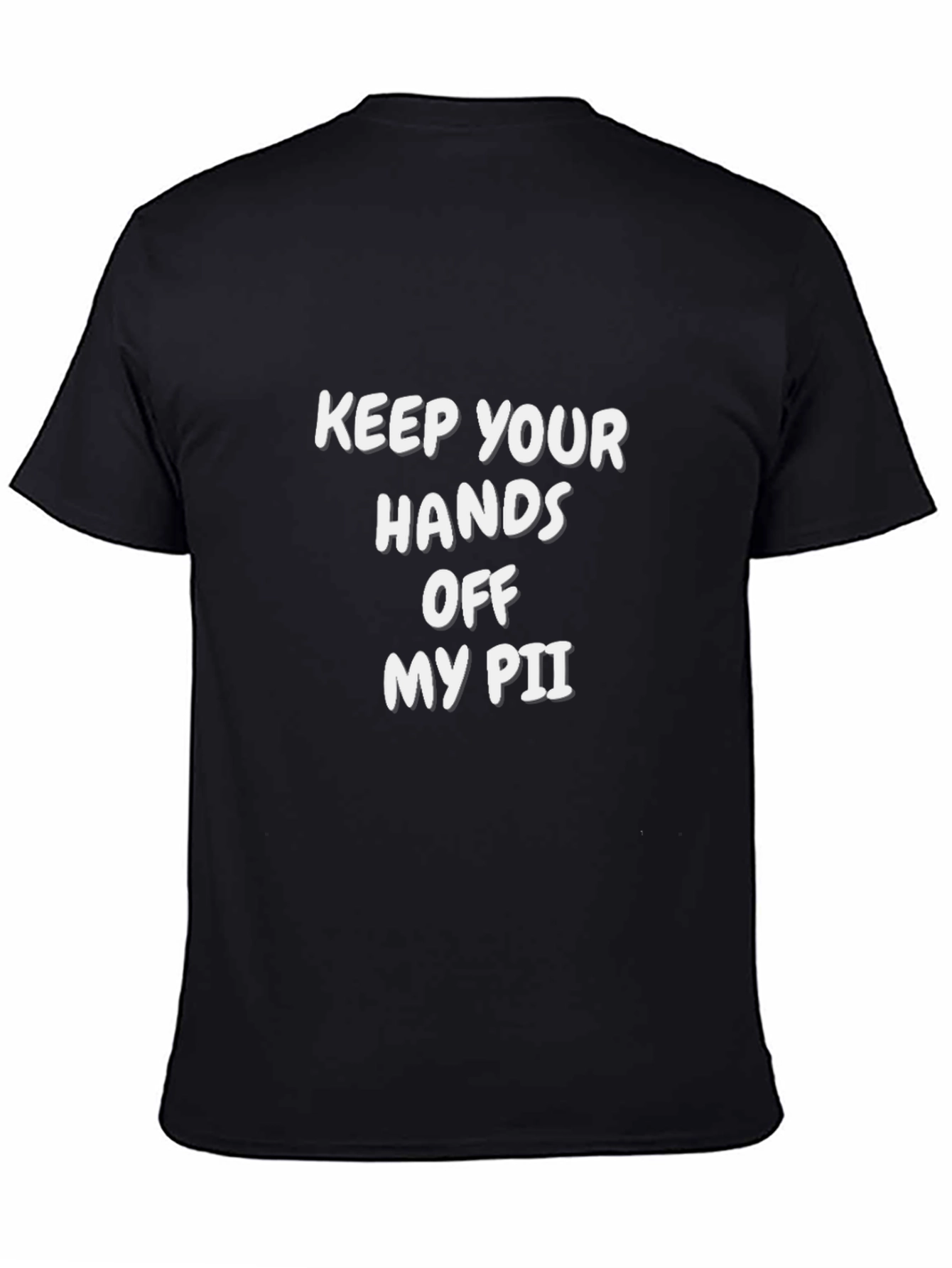 Black Keep Your Hands Off My PII Graphic Tee view 4