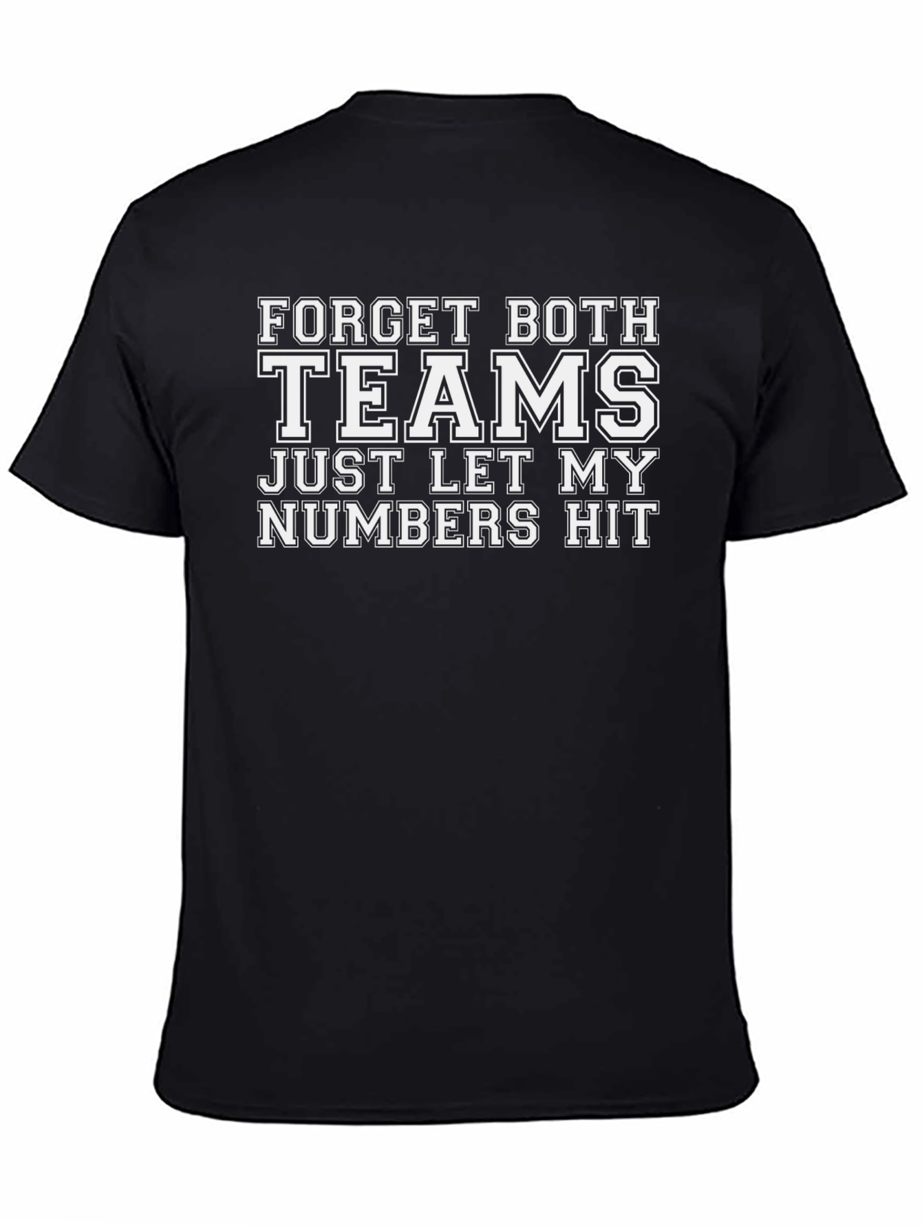 Black Forget Both Teams T-Shirt view 4