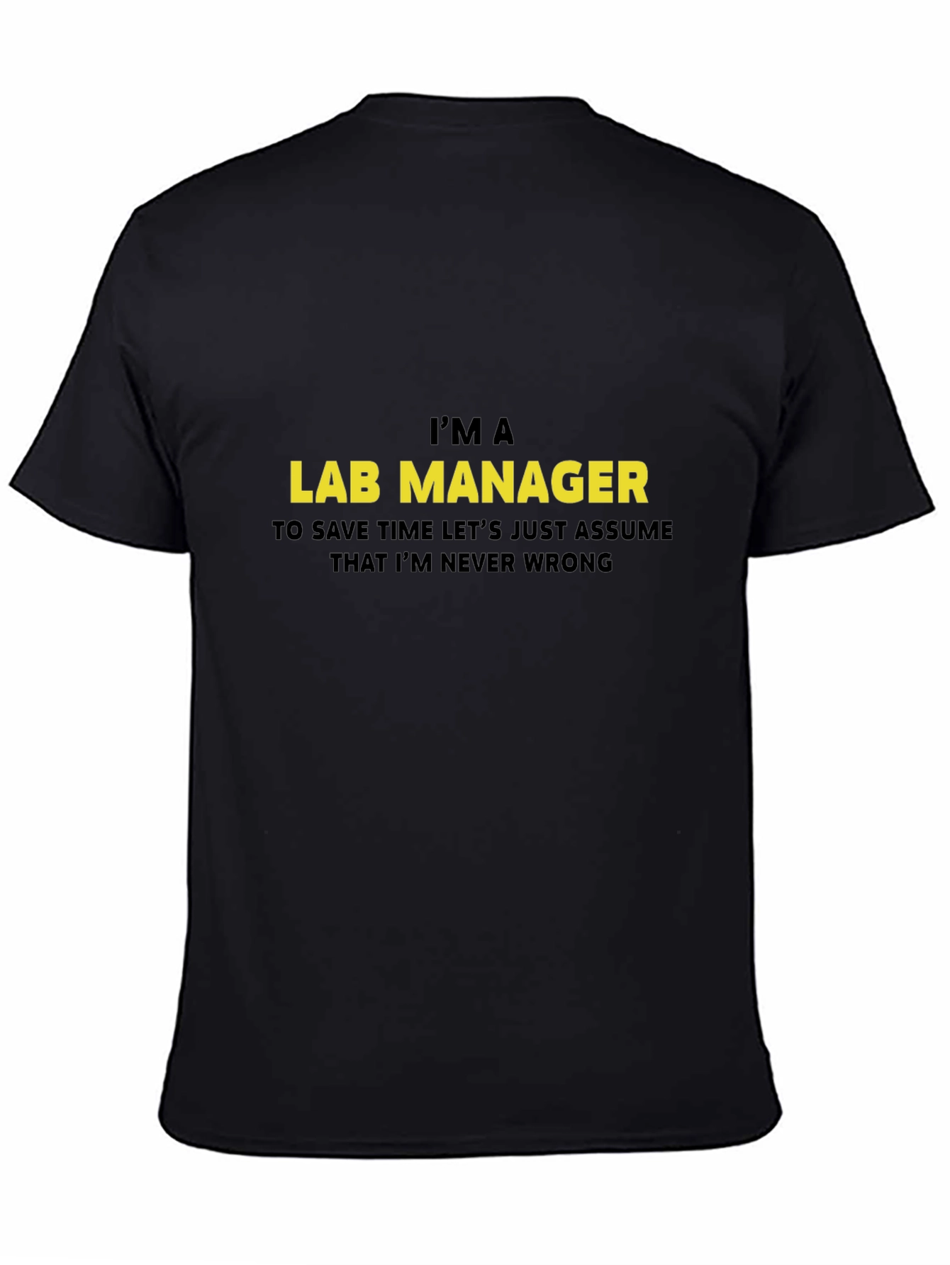 Black I'm A Lab Manager T-Shirt view 4