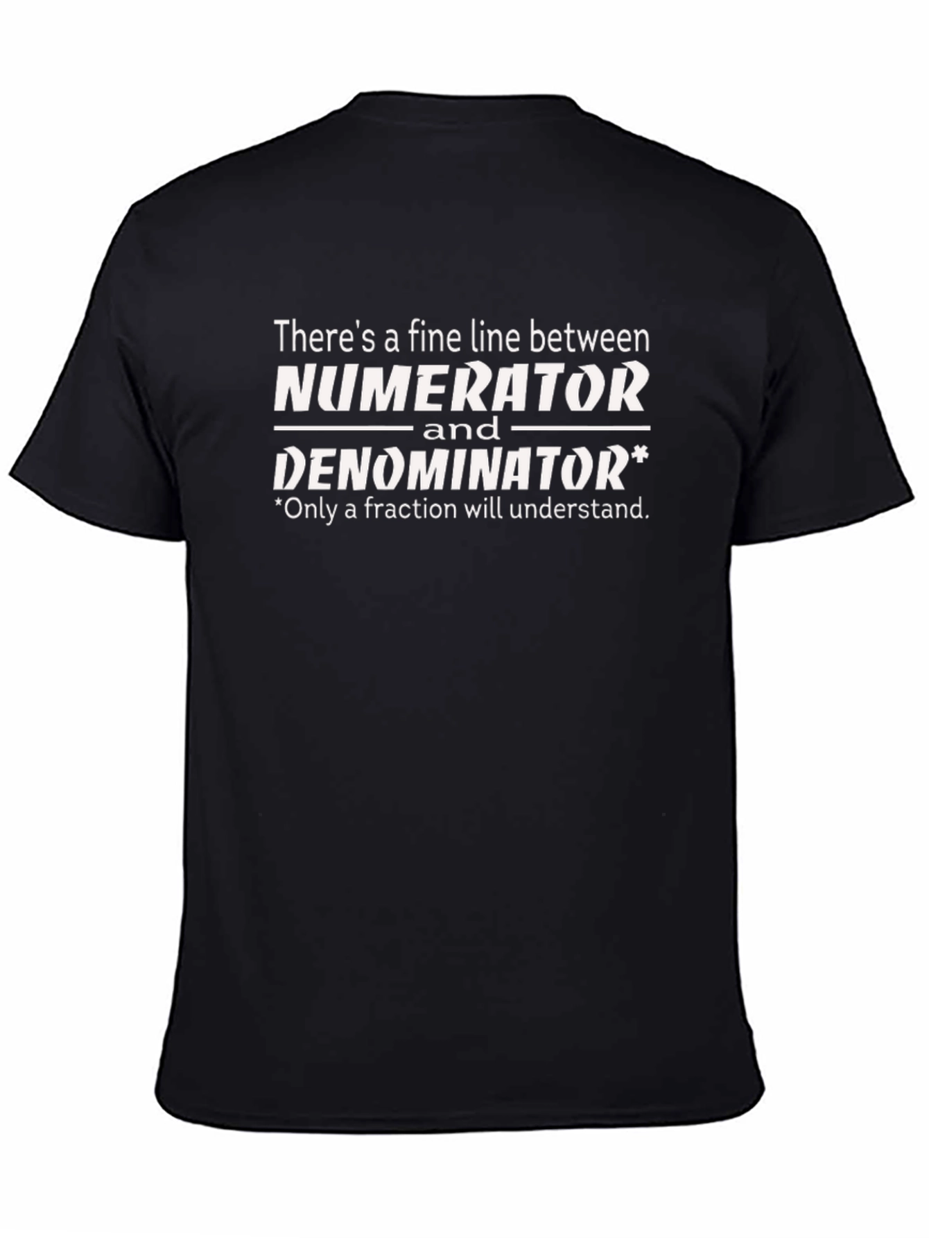 Black Numerator Denominator Funny Math T-Shirt view 4