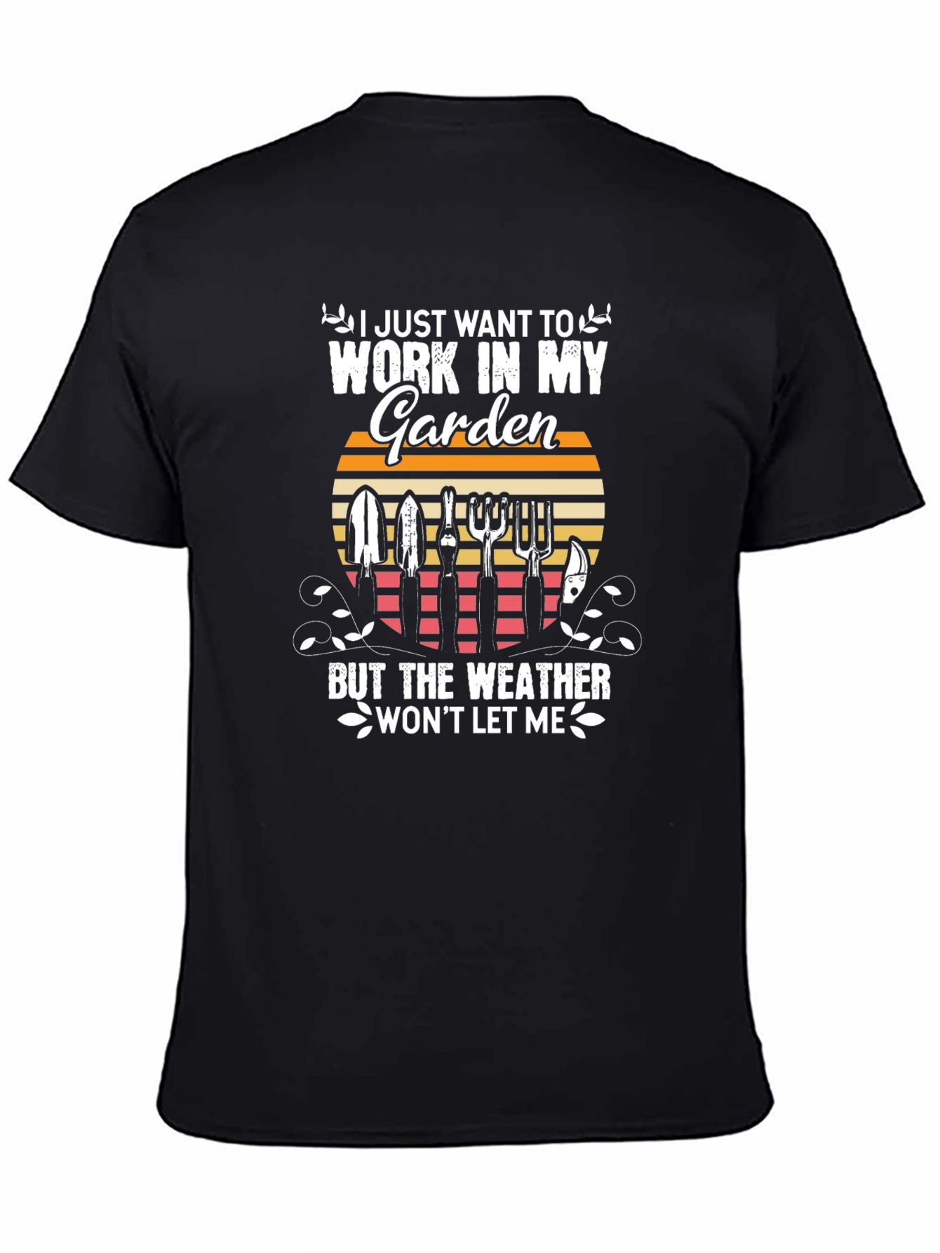 Black Gardening T-Shirt: I Just Want To Work In My Garden view 4