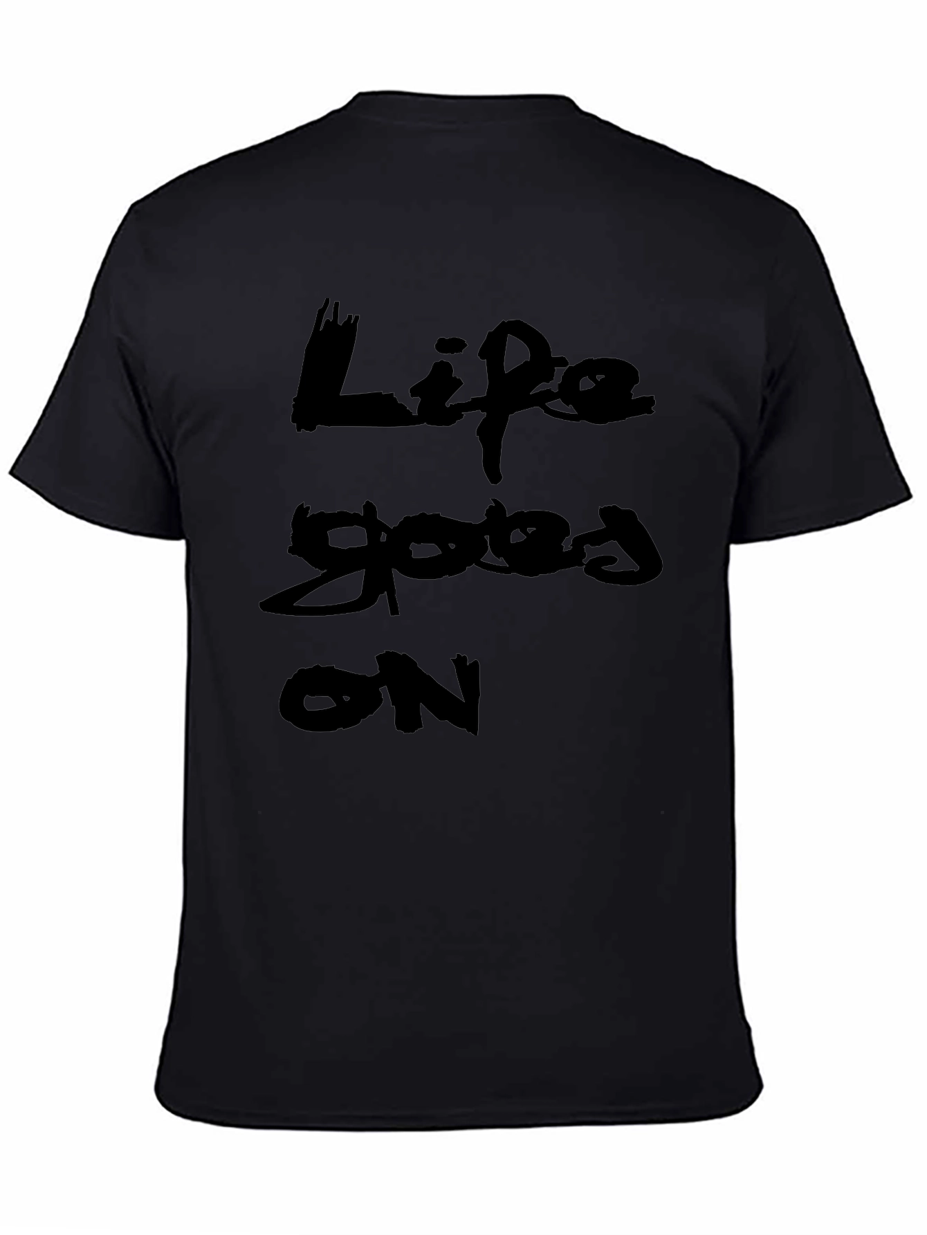 Black Life Goes On T-Shirt - Black Crew Neck Graphic Tee view 4