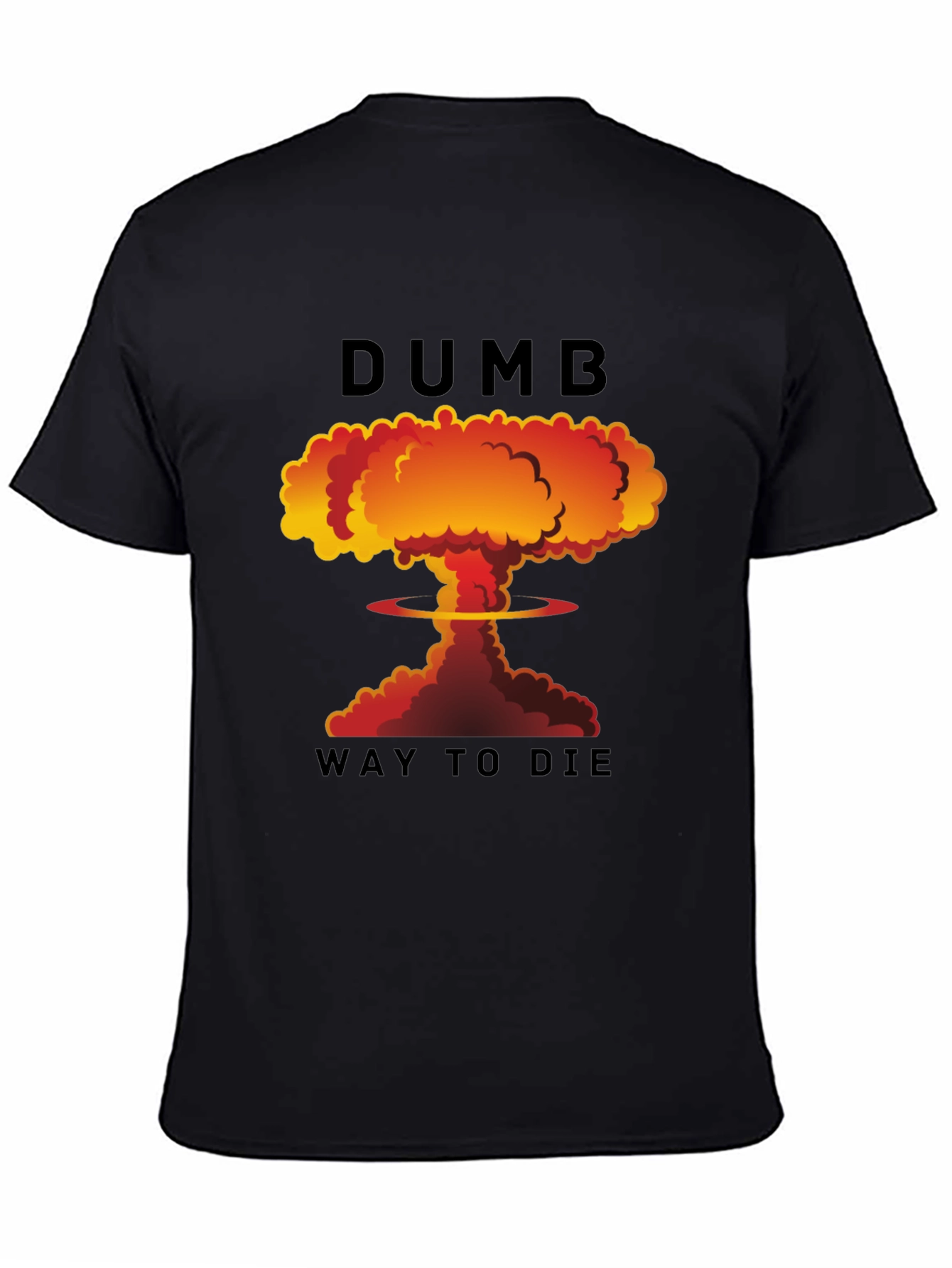 Black Dumb Way to Die T-Shirt view 4