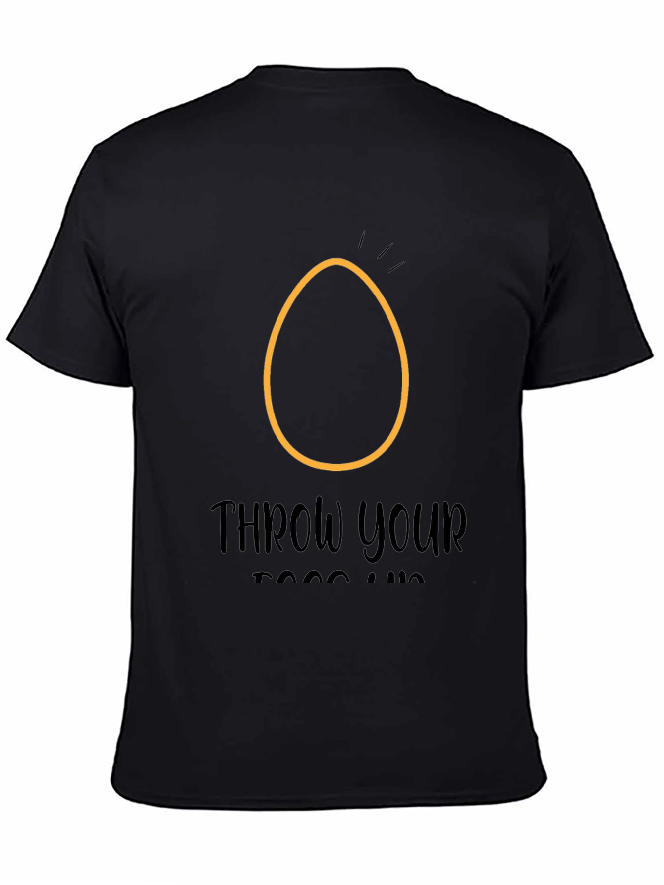 Black Throw Your Eggs Up T-Shirt view 4