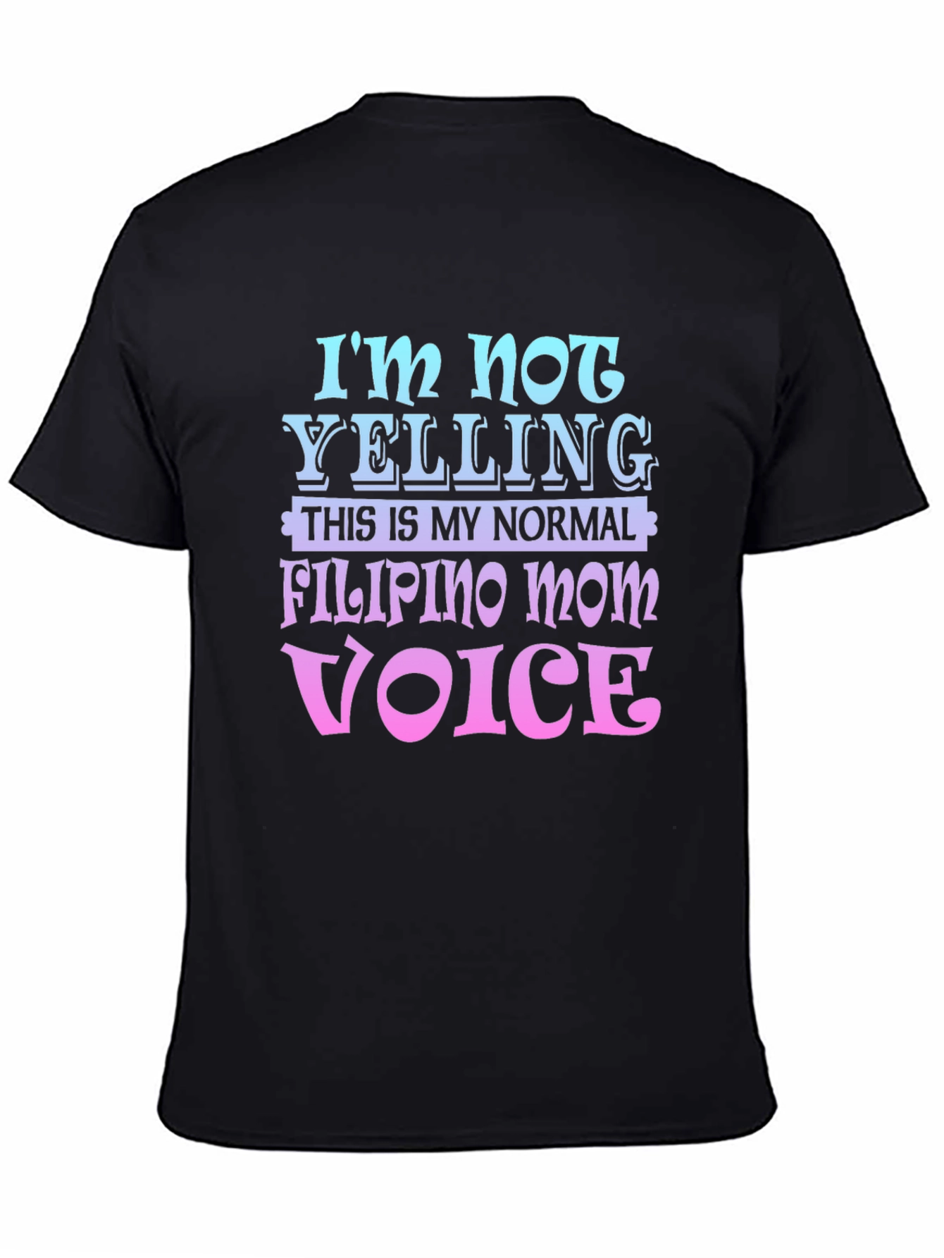 Filipino Mom Voice T-Shirt, Novelty Tee - 4