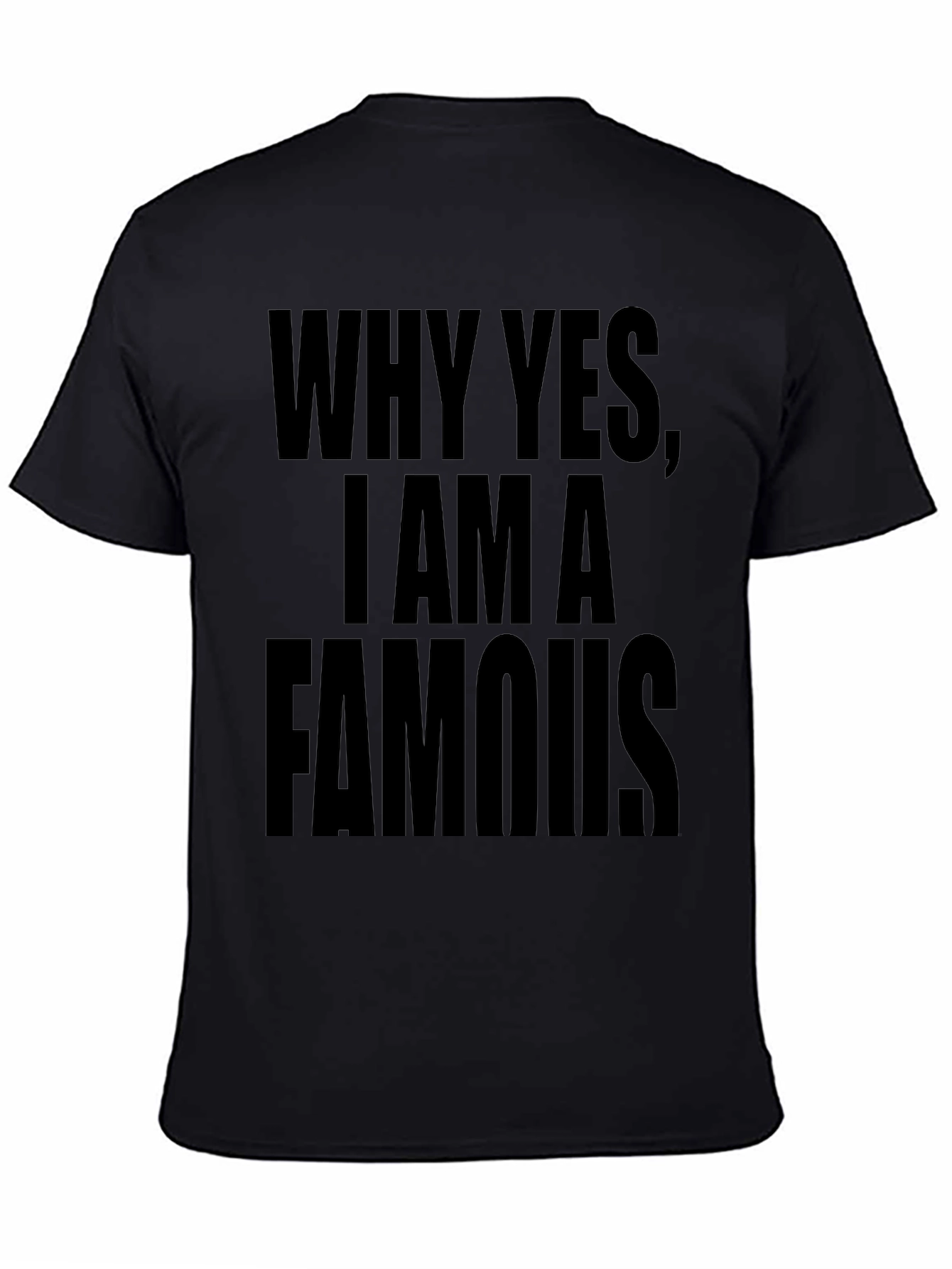 Black Funny Famous T-Shirt view 4