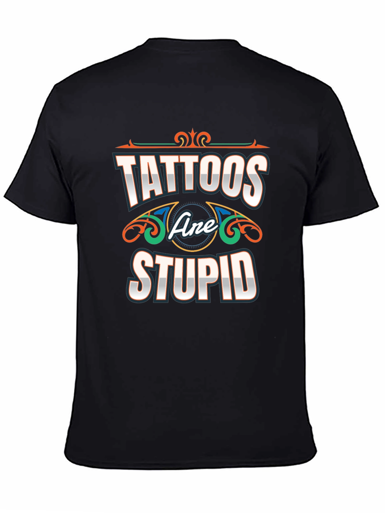 Black Tattoos Are Stupid T-Shirt - Novelty Graphic Tee view 4