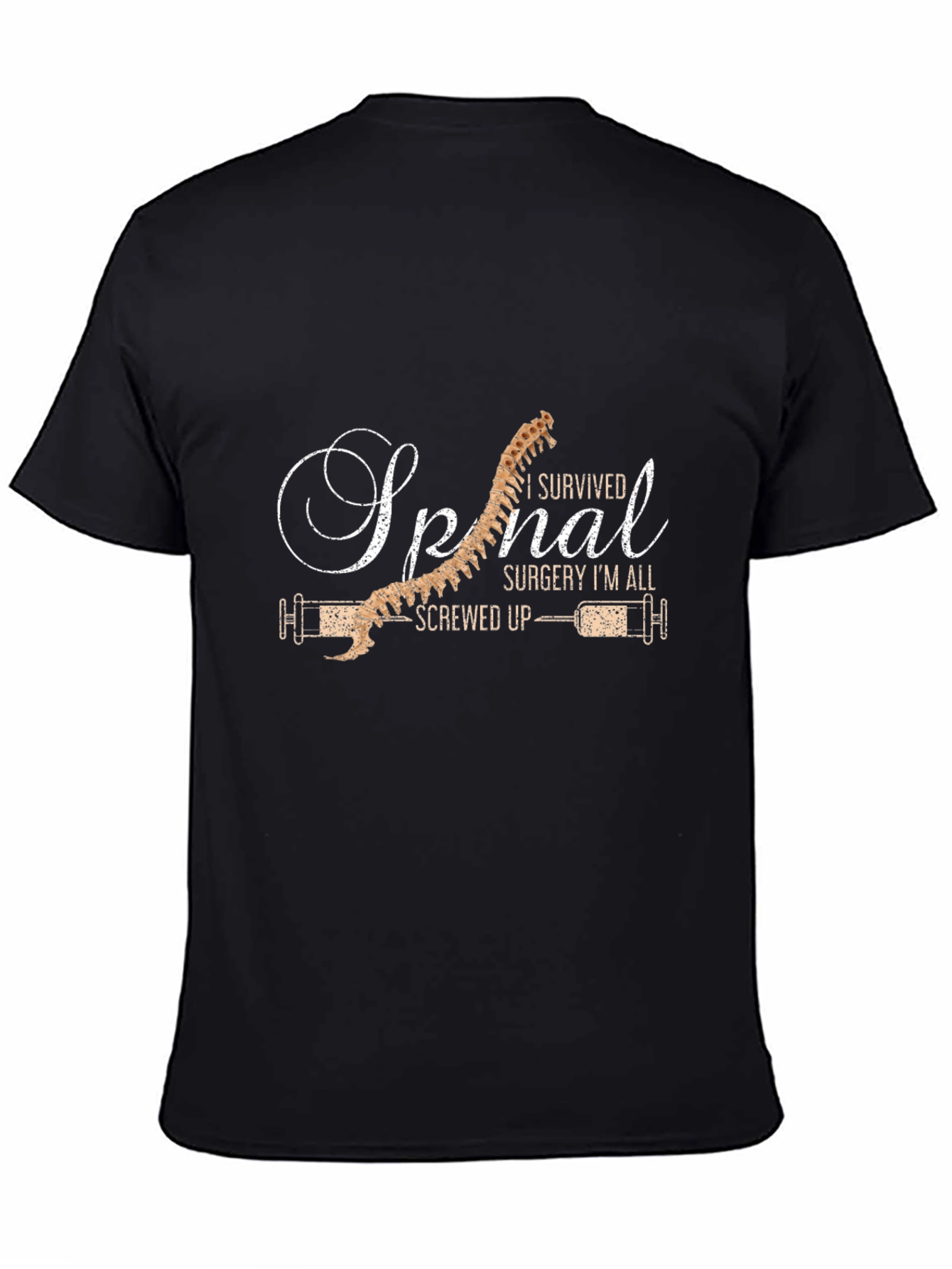 Black Spinal Surgery Survivor T-Shirt - Screwed Up Humor view 4