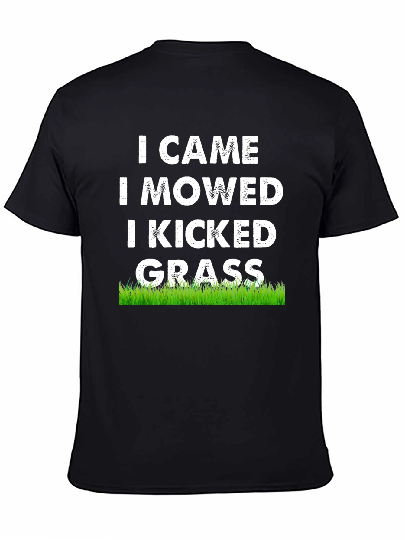 Black I Came I Mowed I Kicked Grass T-Shirt view 4