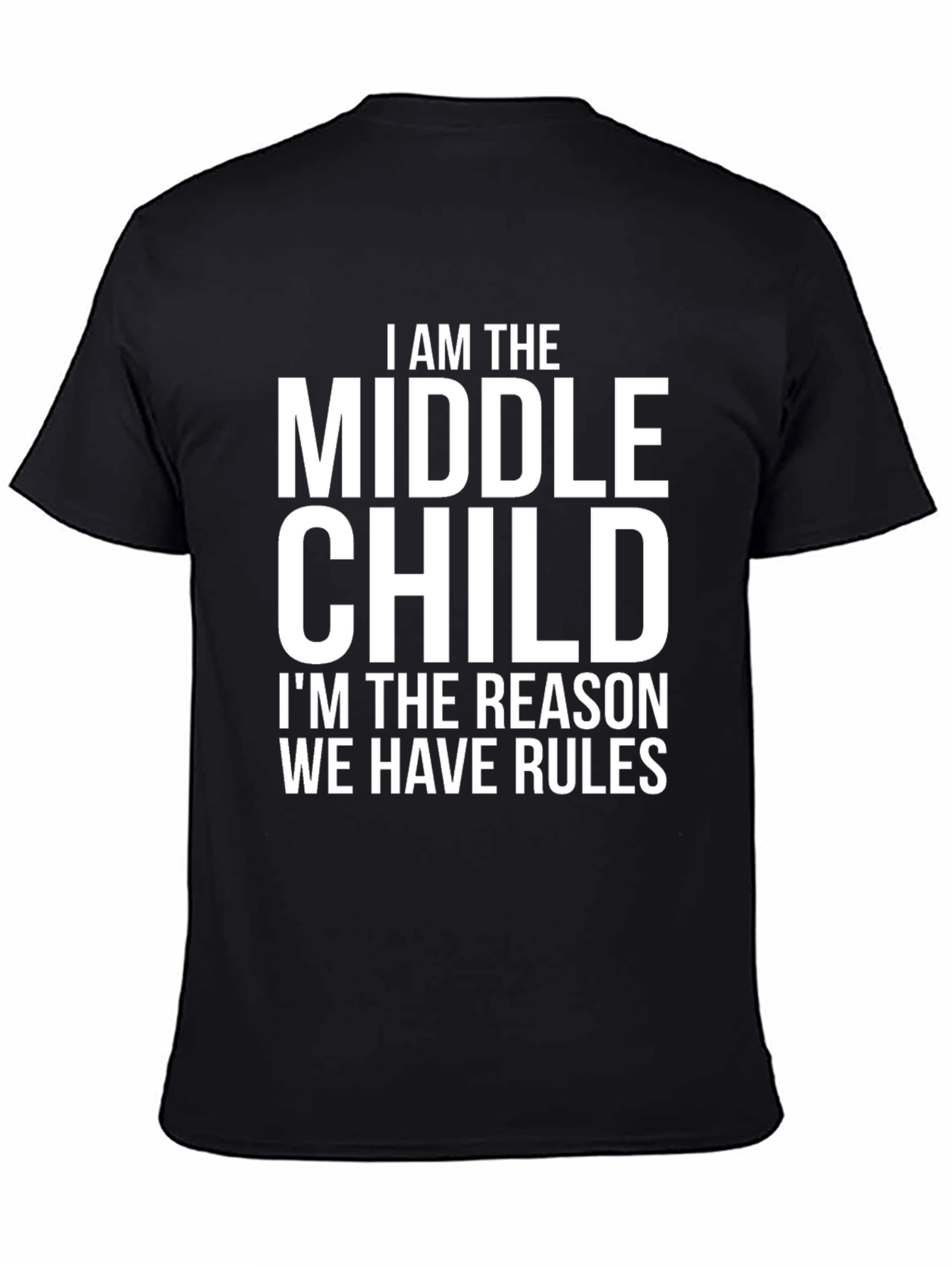 Black Middle Child T-Shirt - Reason for the Rules view 4