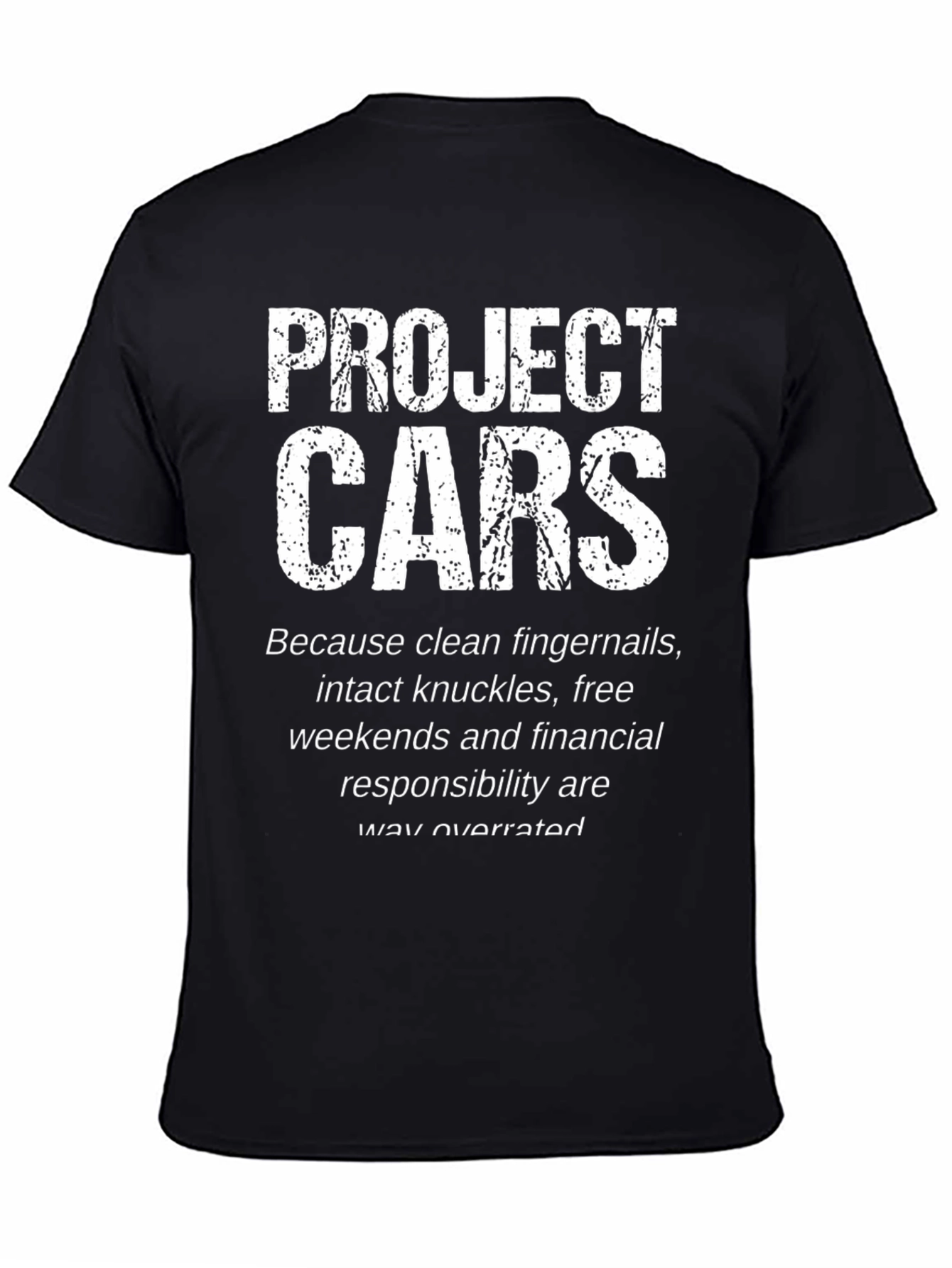 Black Project Cars T-Shirt - Clean Fingernails Overrated Tee view 4
