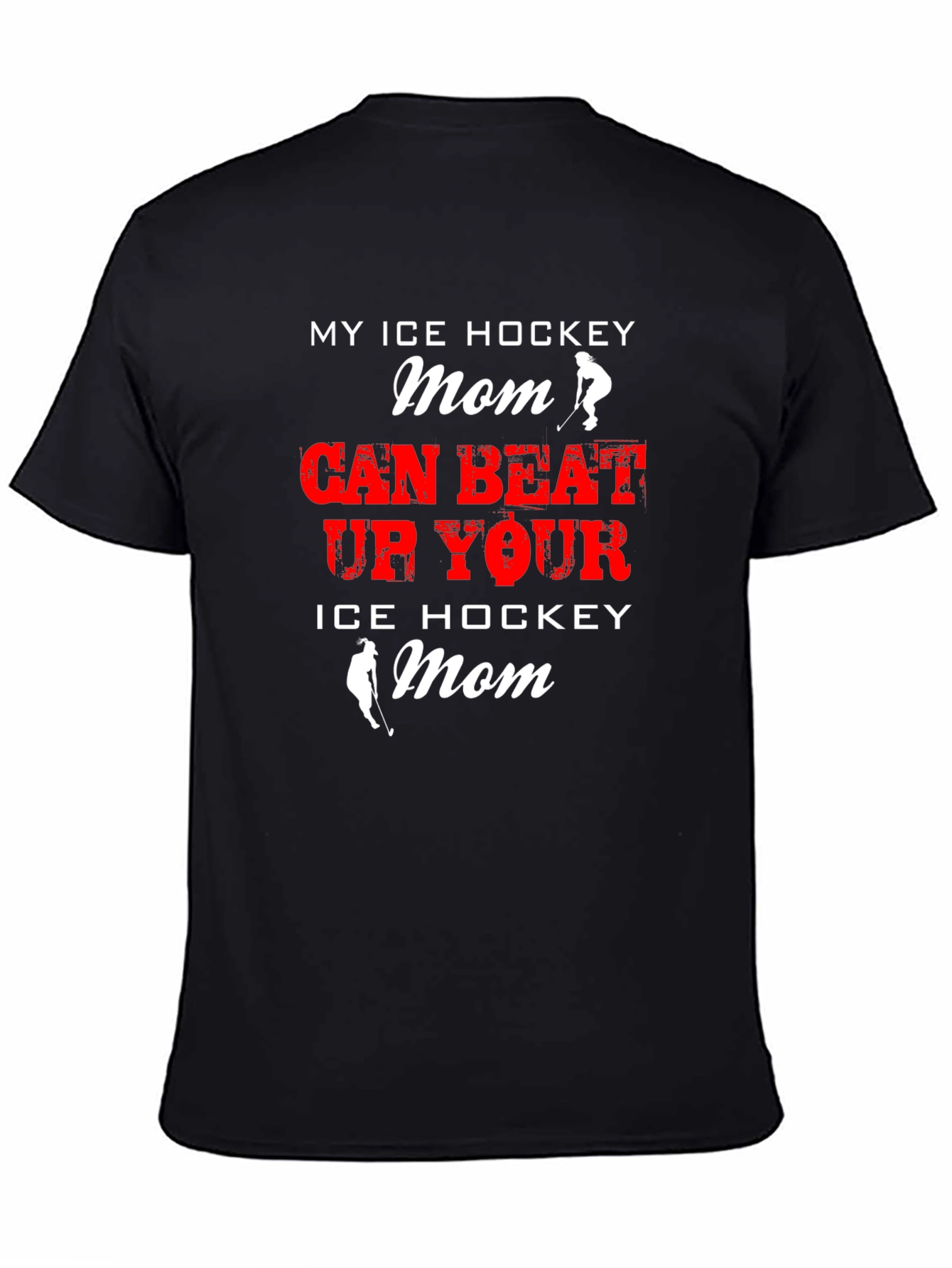 Black My Ice Hockey Mom Can Beat Up Your Mom Black T-Shirt view 4