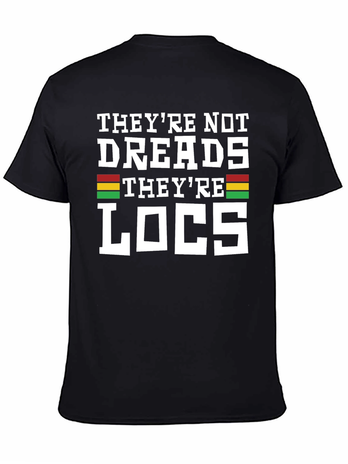 Black They're Not Dreads They're Locs Graphic T-Shirt view 4