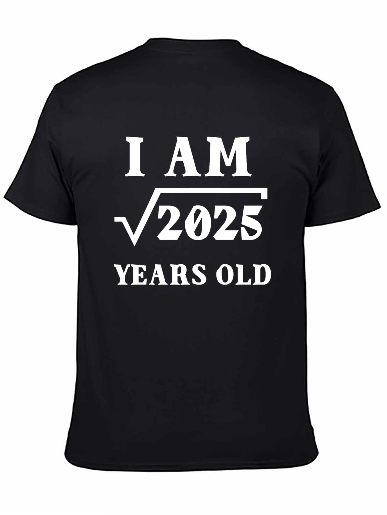 Black I AM Root 2025 Years Old T-Shirt - Math Humor view 4