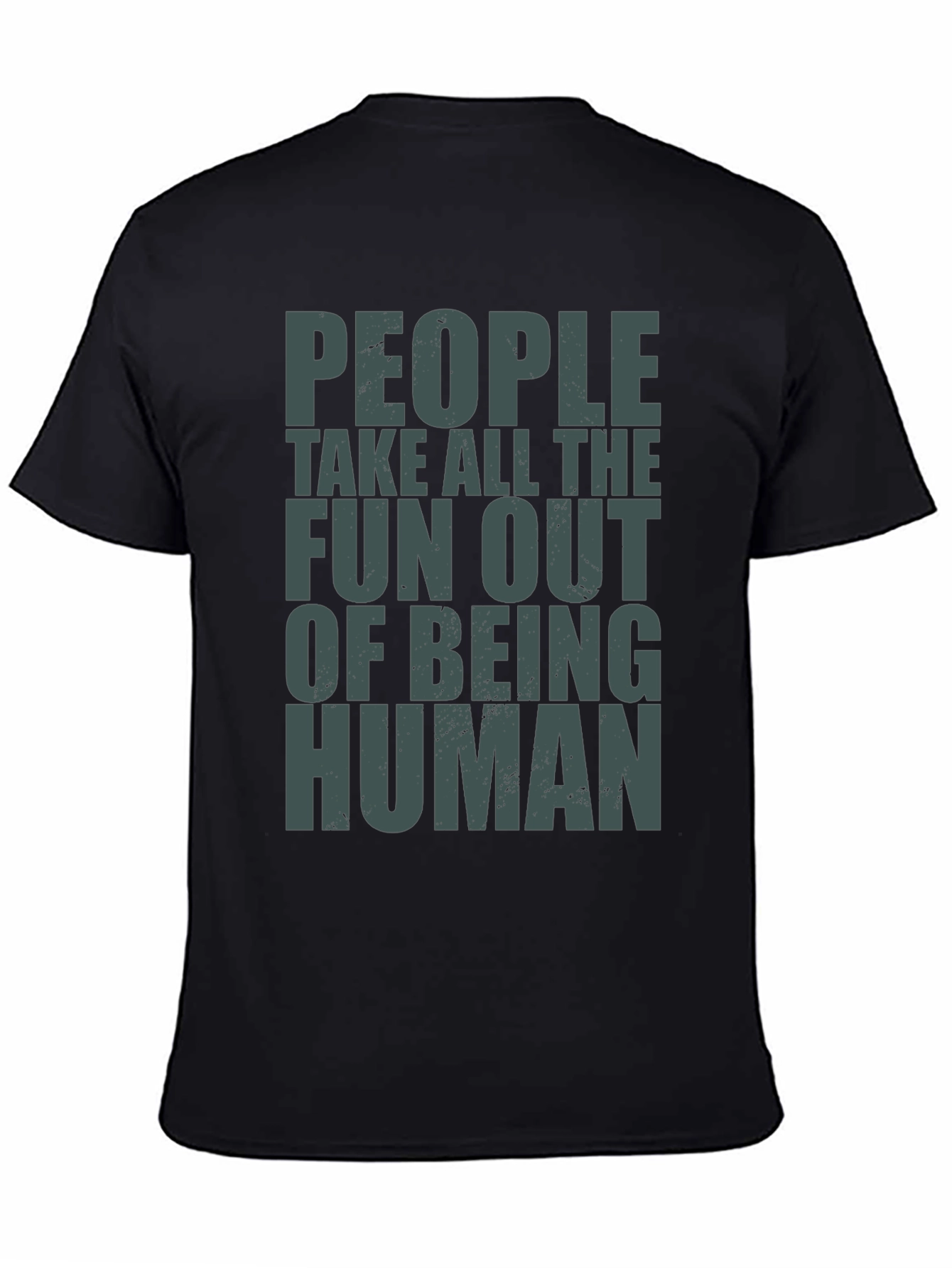 Black People Take Fun Out Of Being Human T-Shirt view 4