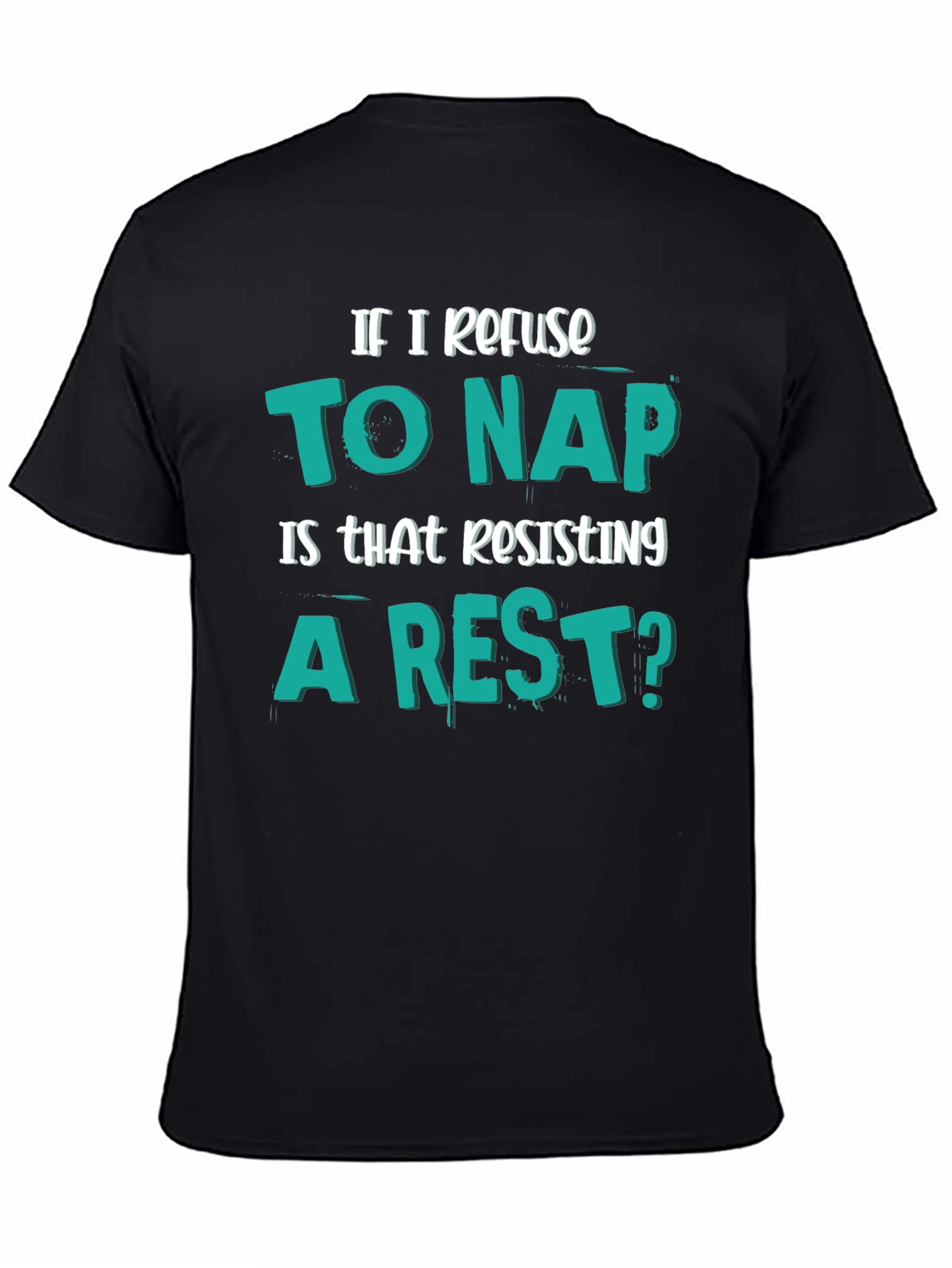 Black Funny "Resisting a Rest" Napping Humor T-Shirt view 4