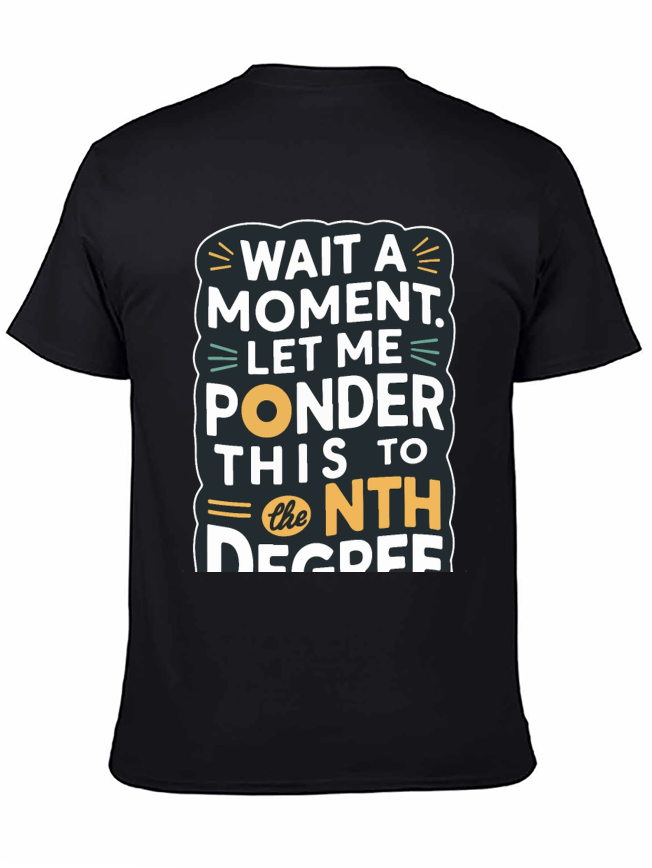 Black Wait a Moment Funny T-Shirt view 4