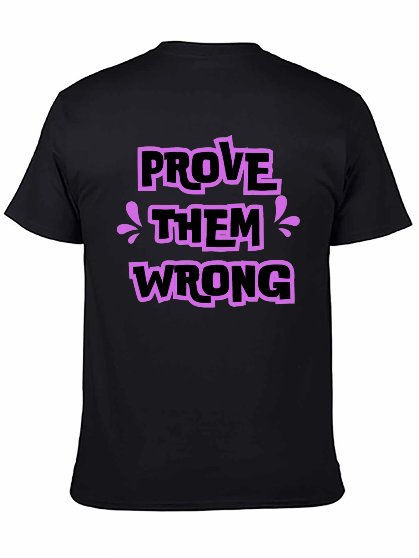 Black Prove Them Wrong Graphic Tee - Stylish Statement Shirt view 4