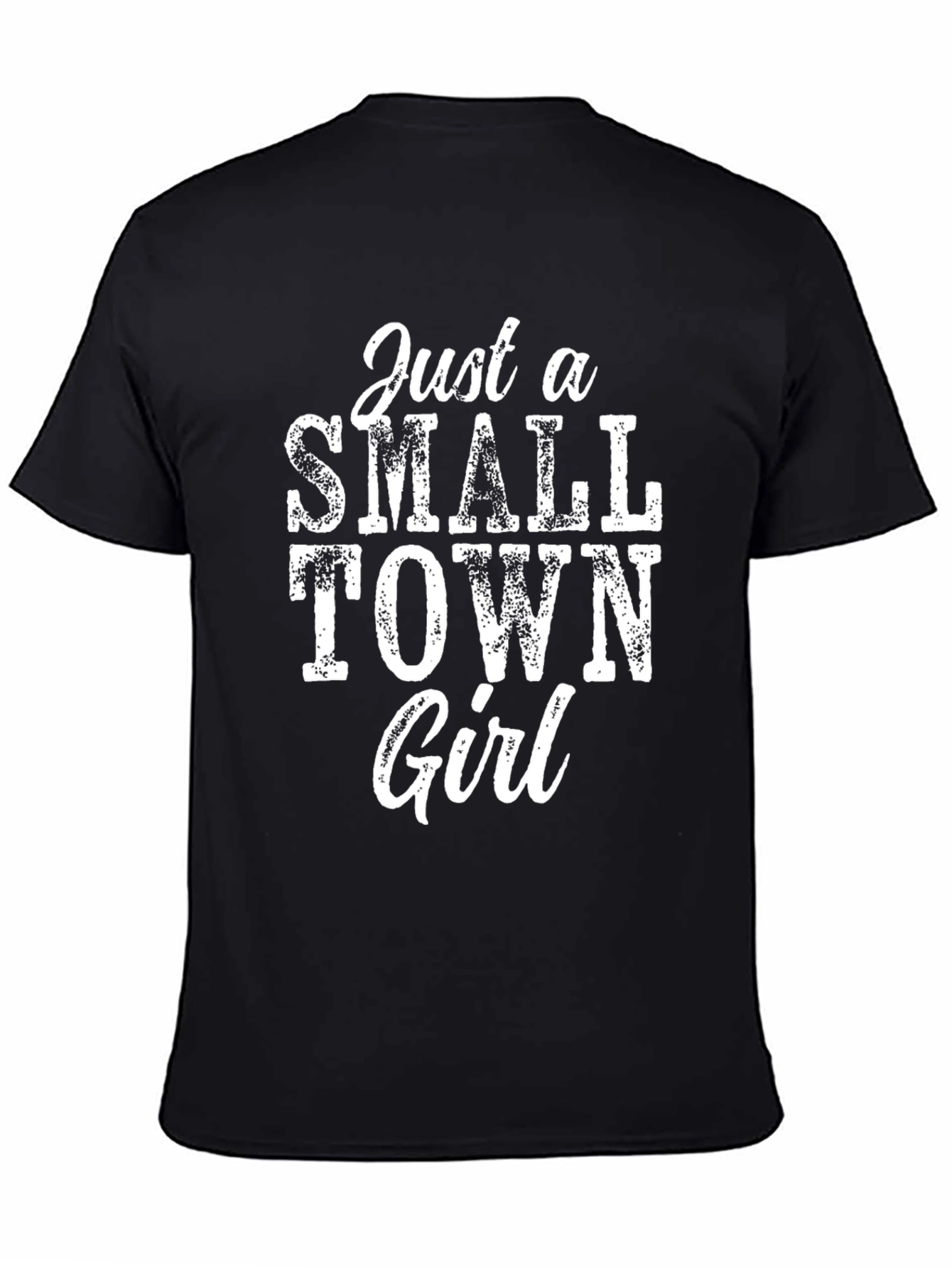 Black Just a Small Town Girl T-Shirt - Graphic Tee view 4