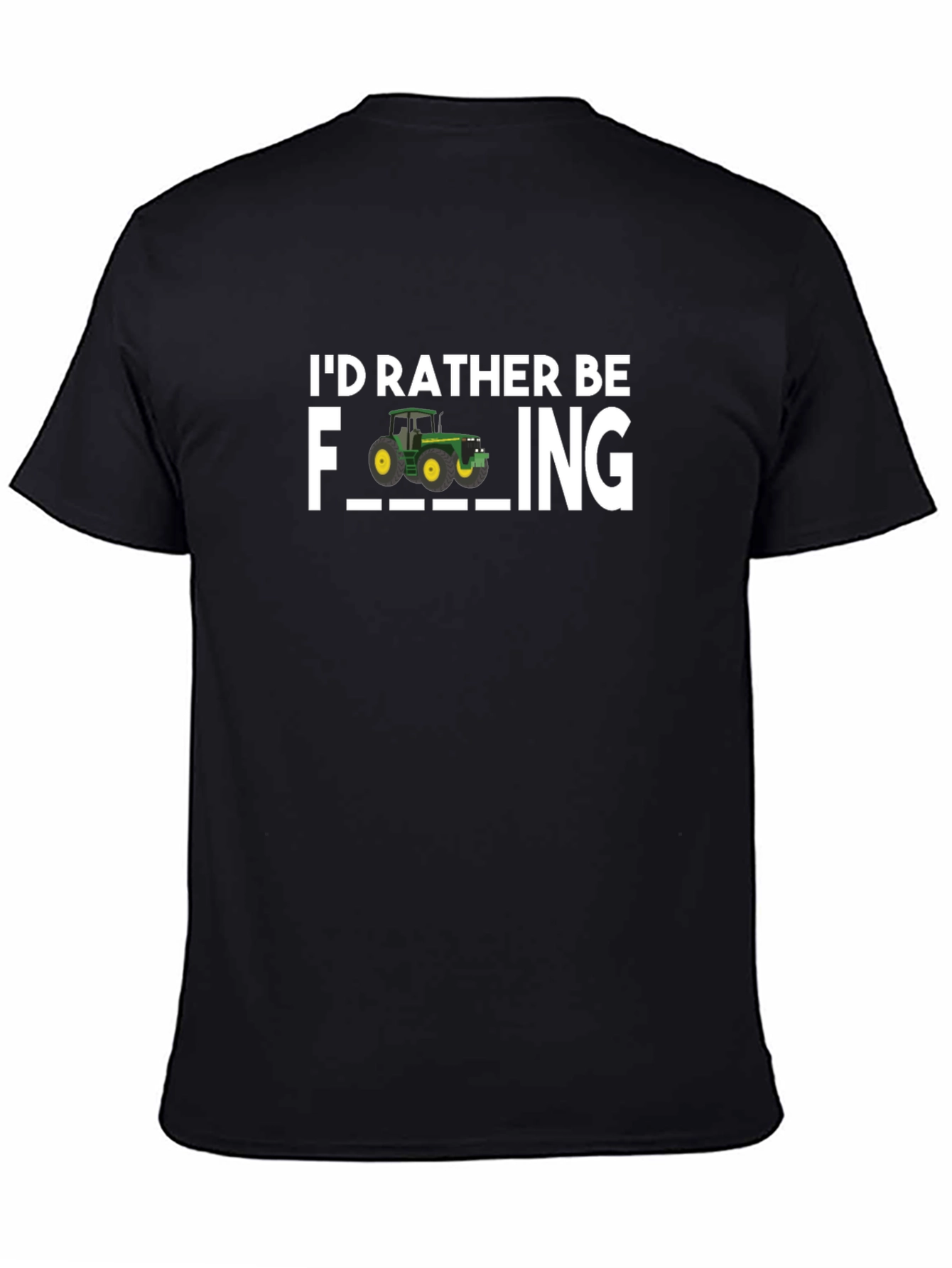 Black I'd Rather Be Farming T-Shirt view 4