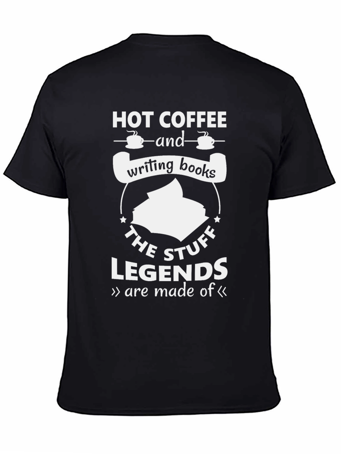 Black Hot Coffee & Writing Books T-Shirt - Legends are Made of This view 4