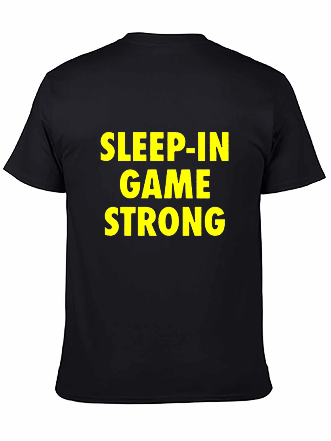Sleep-In Game Strong Black T-Shirt - 4