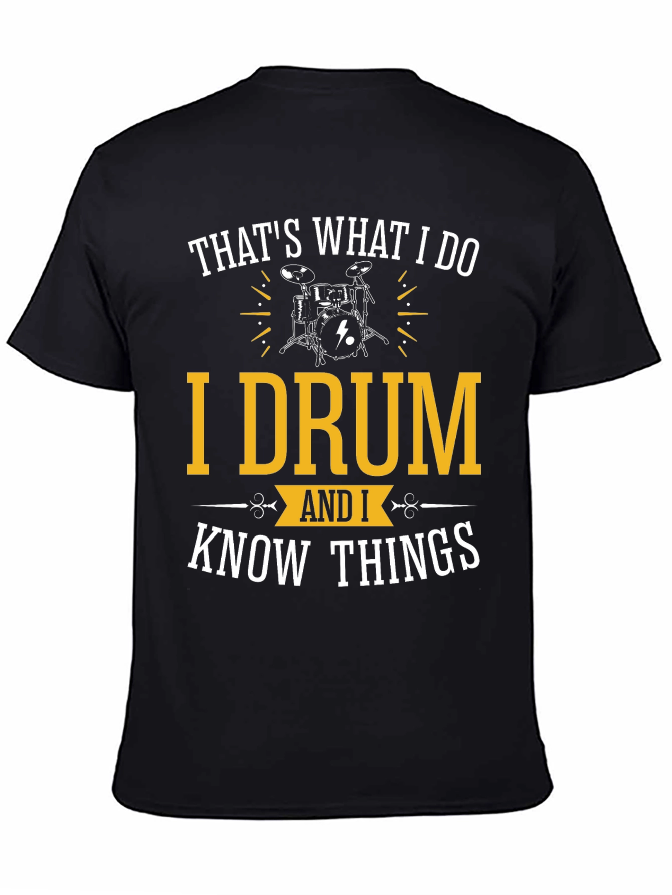 Black Drummer T-Shirt: That's What I Do - Drum & Know Things view 4